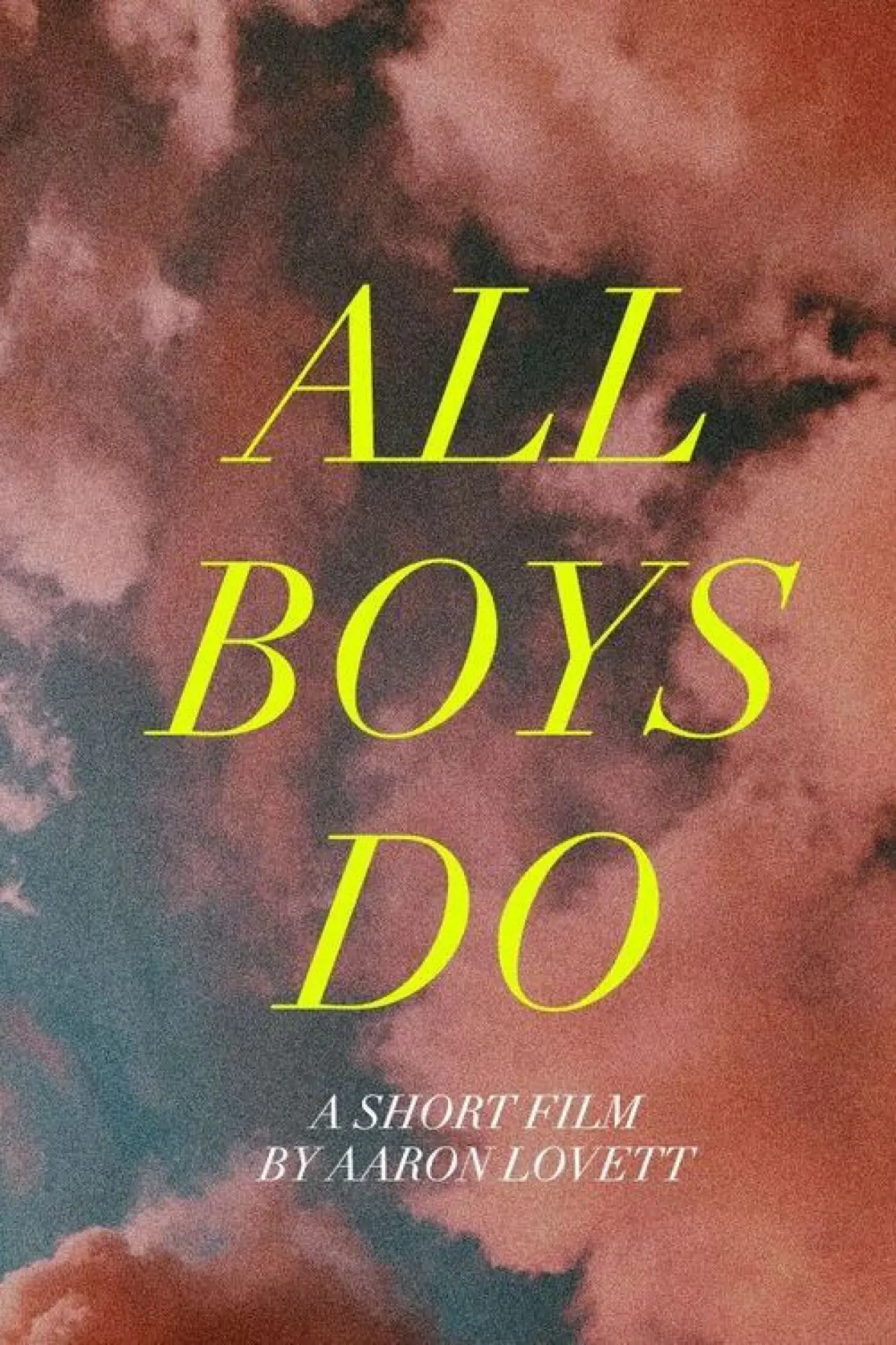 Постер к фильму "All Boys Do"
