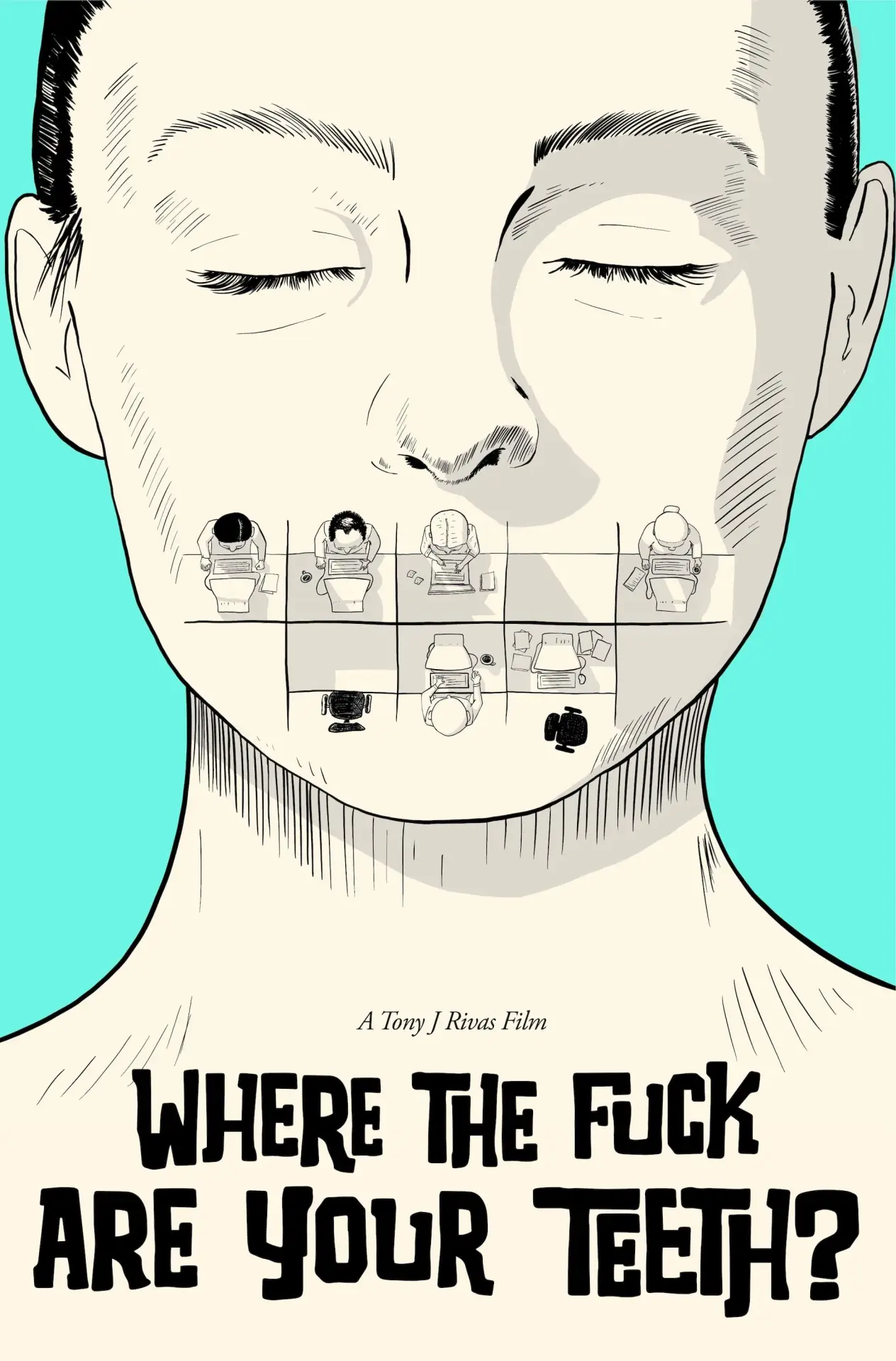 Постер к фильму "WHERE THE FUCK ARE YOUR TEETH?"