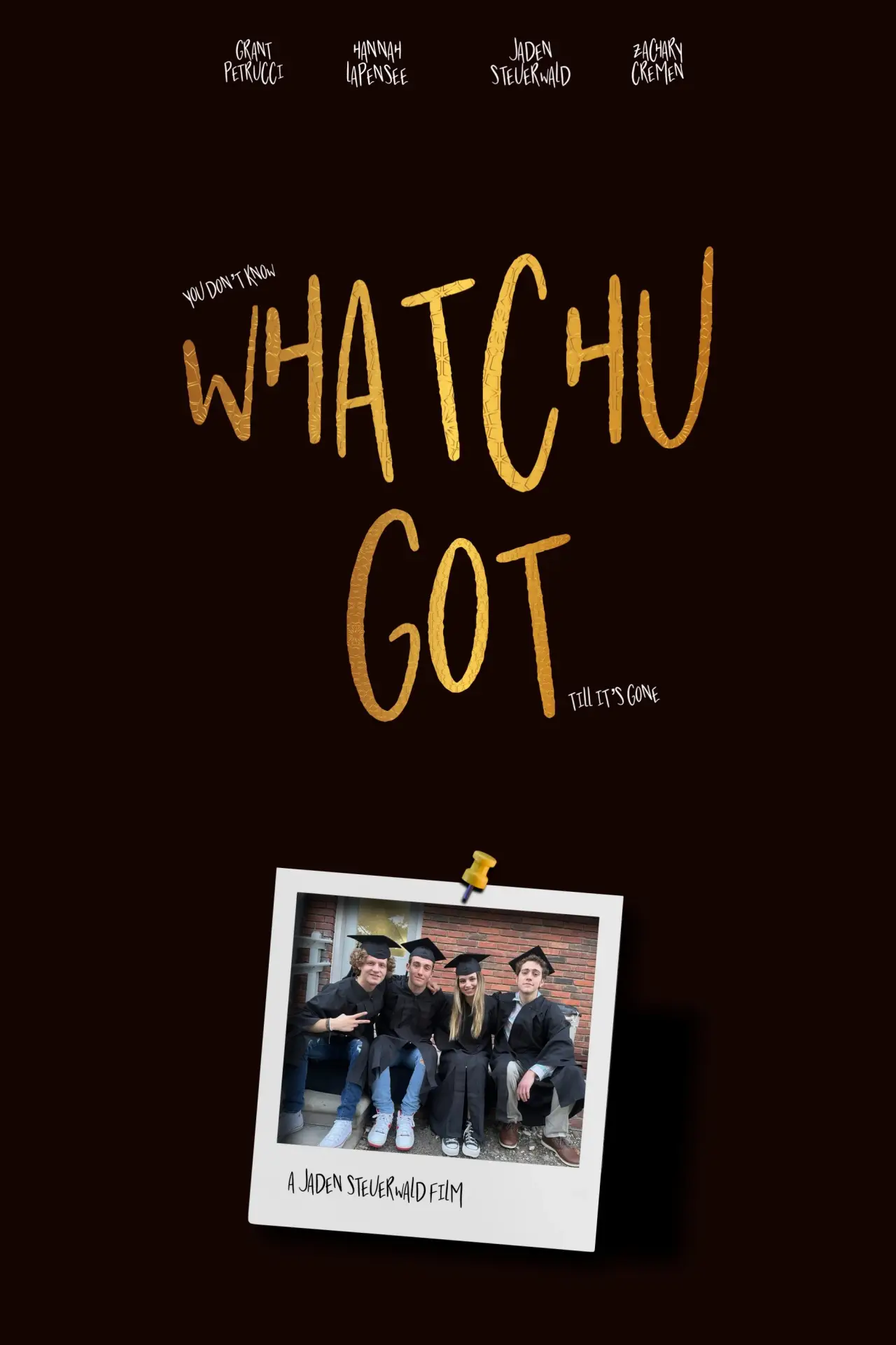 Постер к фильму "Whatchu Got"