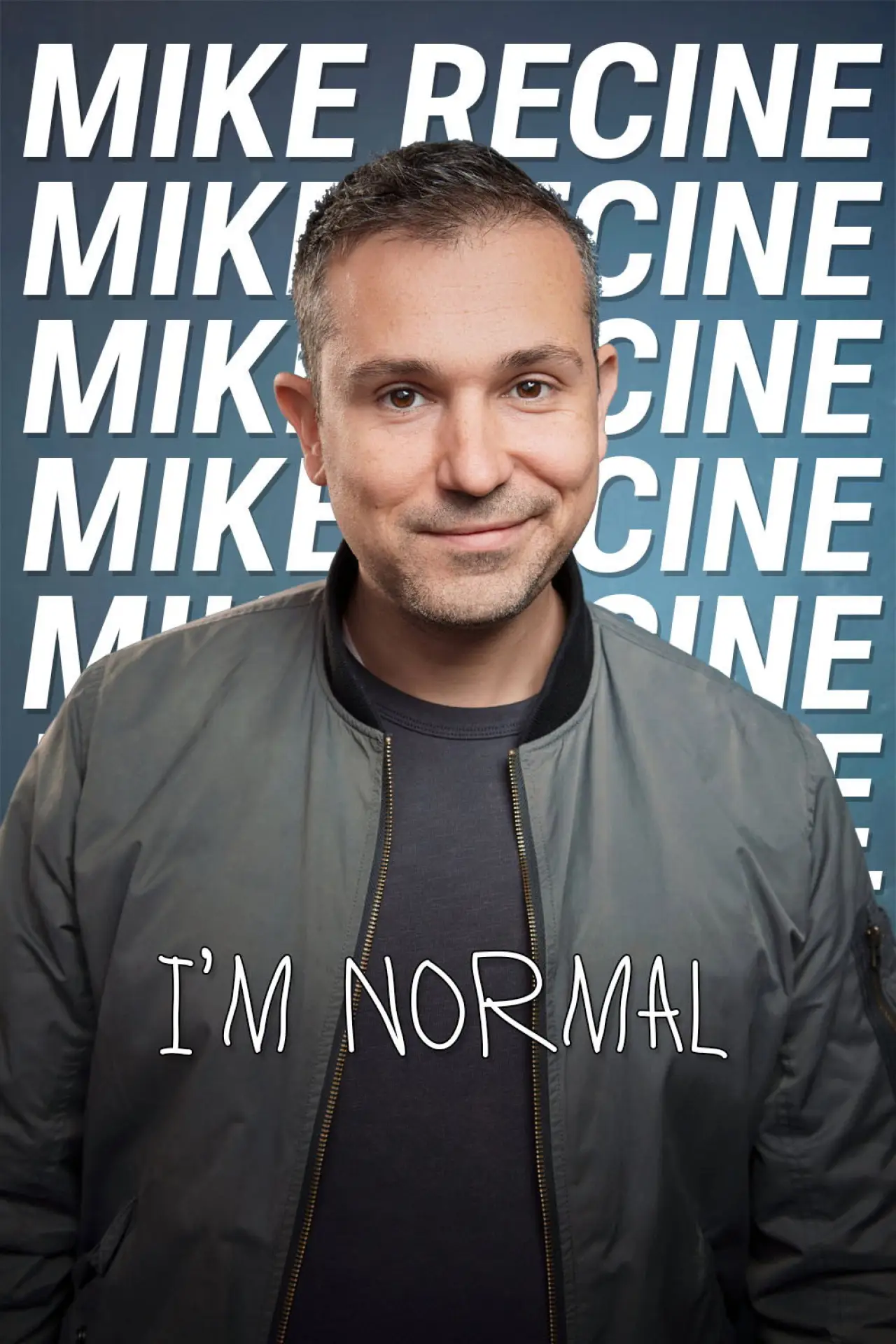 Постер к фильму "Mike Recine: I’m Normal"