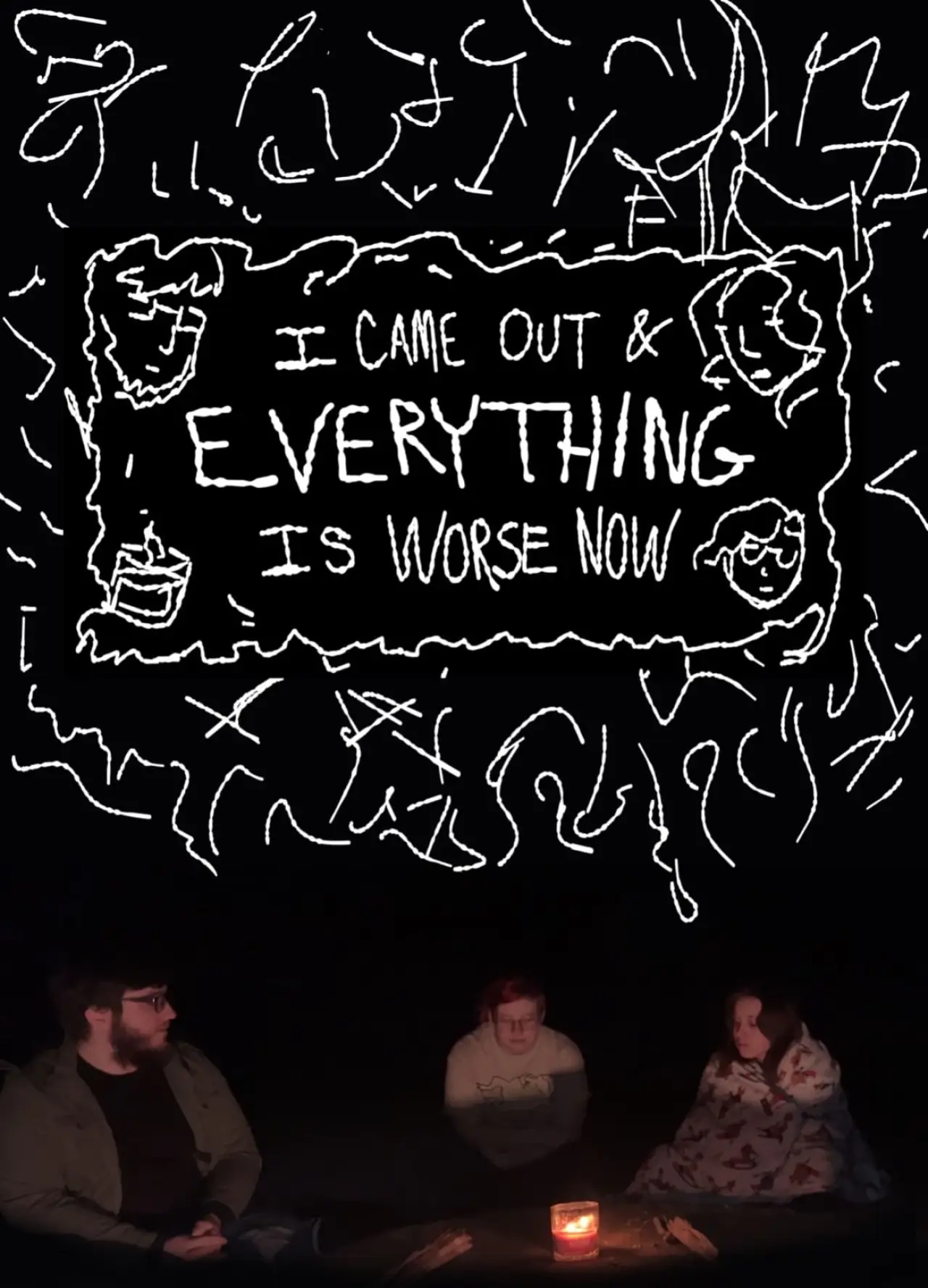 Постер к фильму "I Came Out & Everything is Worse Now"