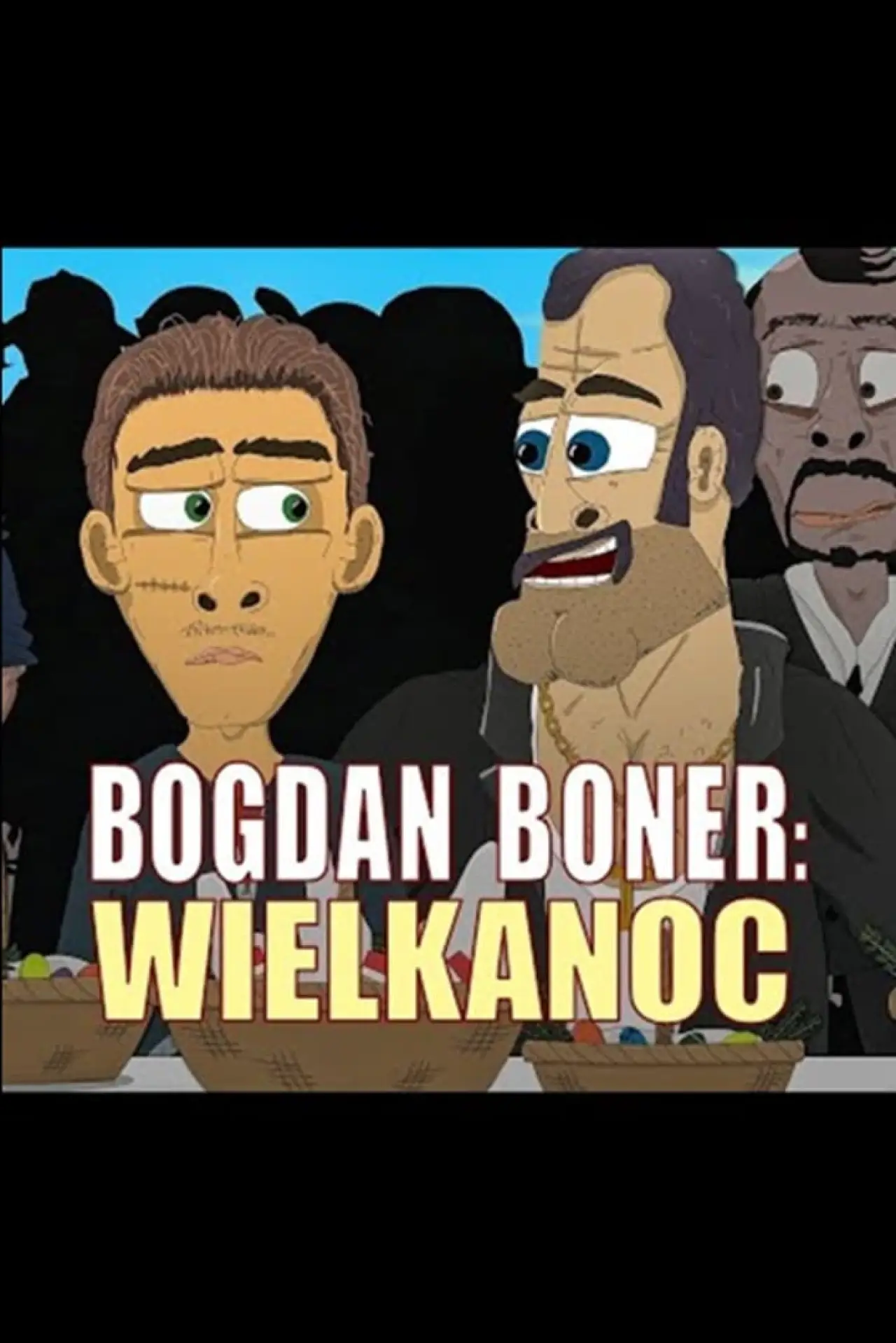 Постер к фильму "Bogdan Boner: Wielkanoc"