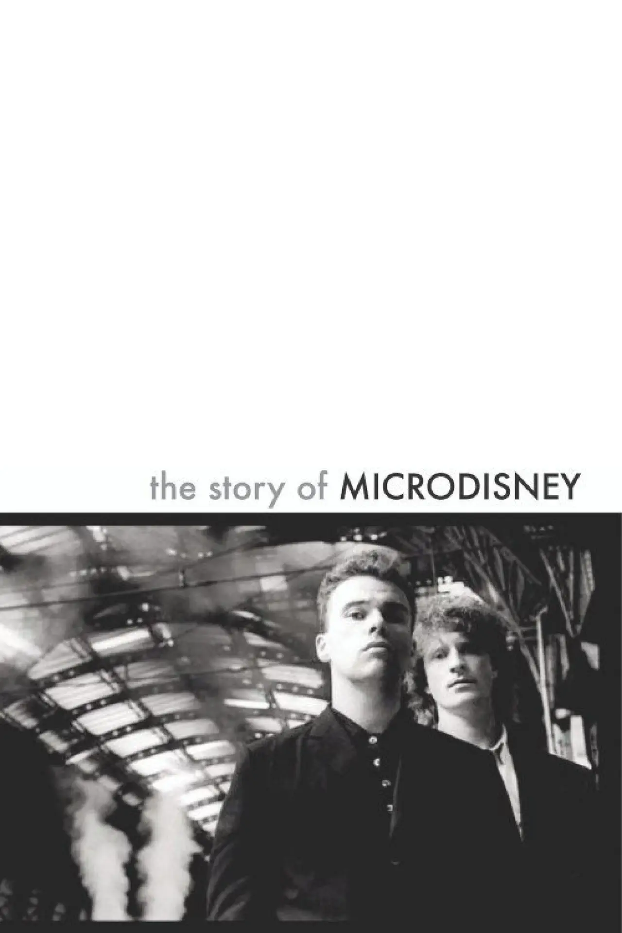 Постер к фильму "The Story of Microdisney: The Clock Comes Down the Stairs"