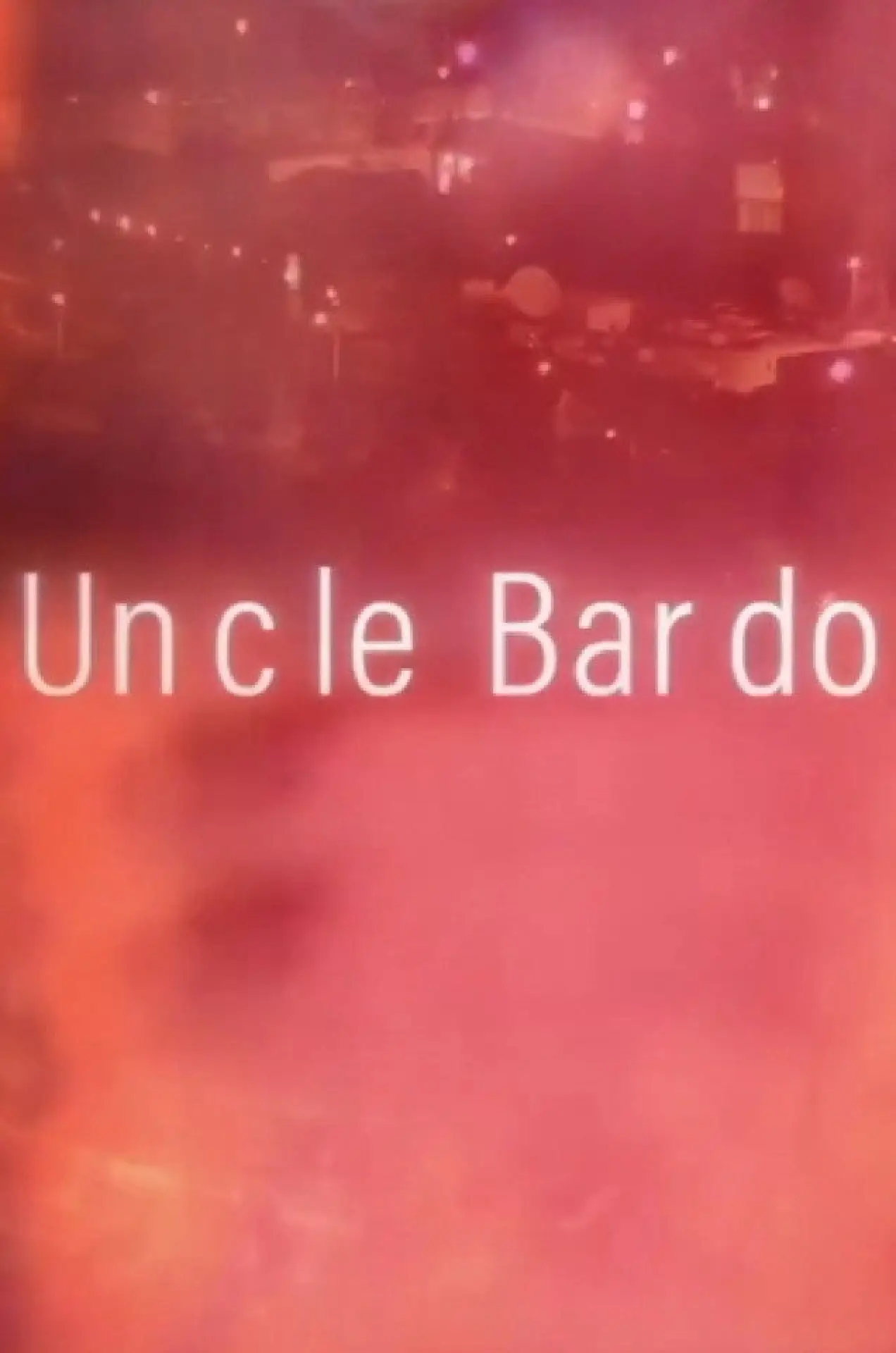 Постер к фильму "Uncle Bardo"
