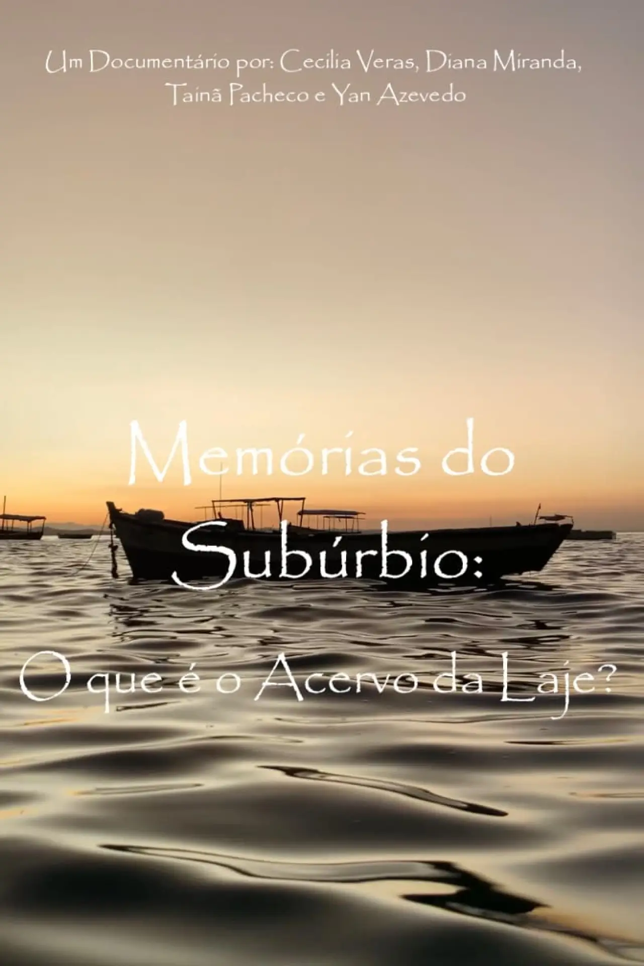 Постер к фильму "Memórias do Subúrbio: O que é o Acervo da Laje"