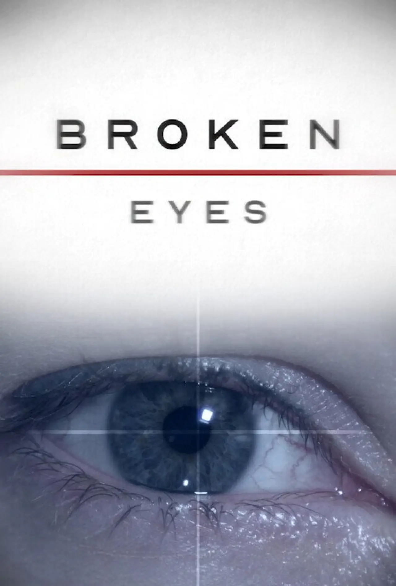 Постер к фильму "Broken Eyes"