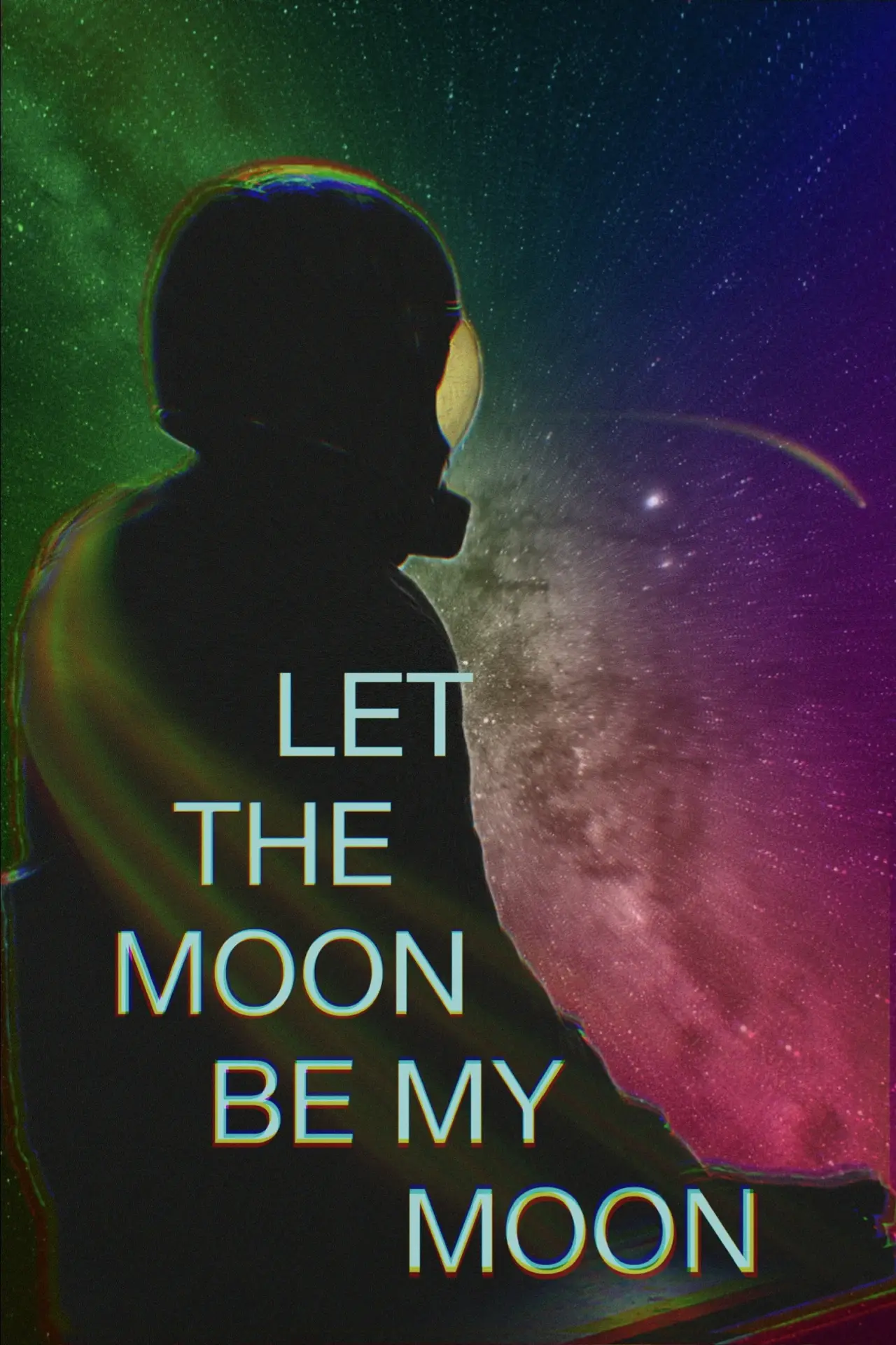 Постер к фильму "Let the Moon Be My Moon"