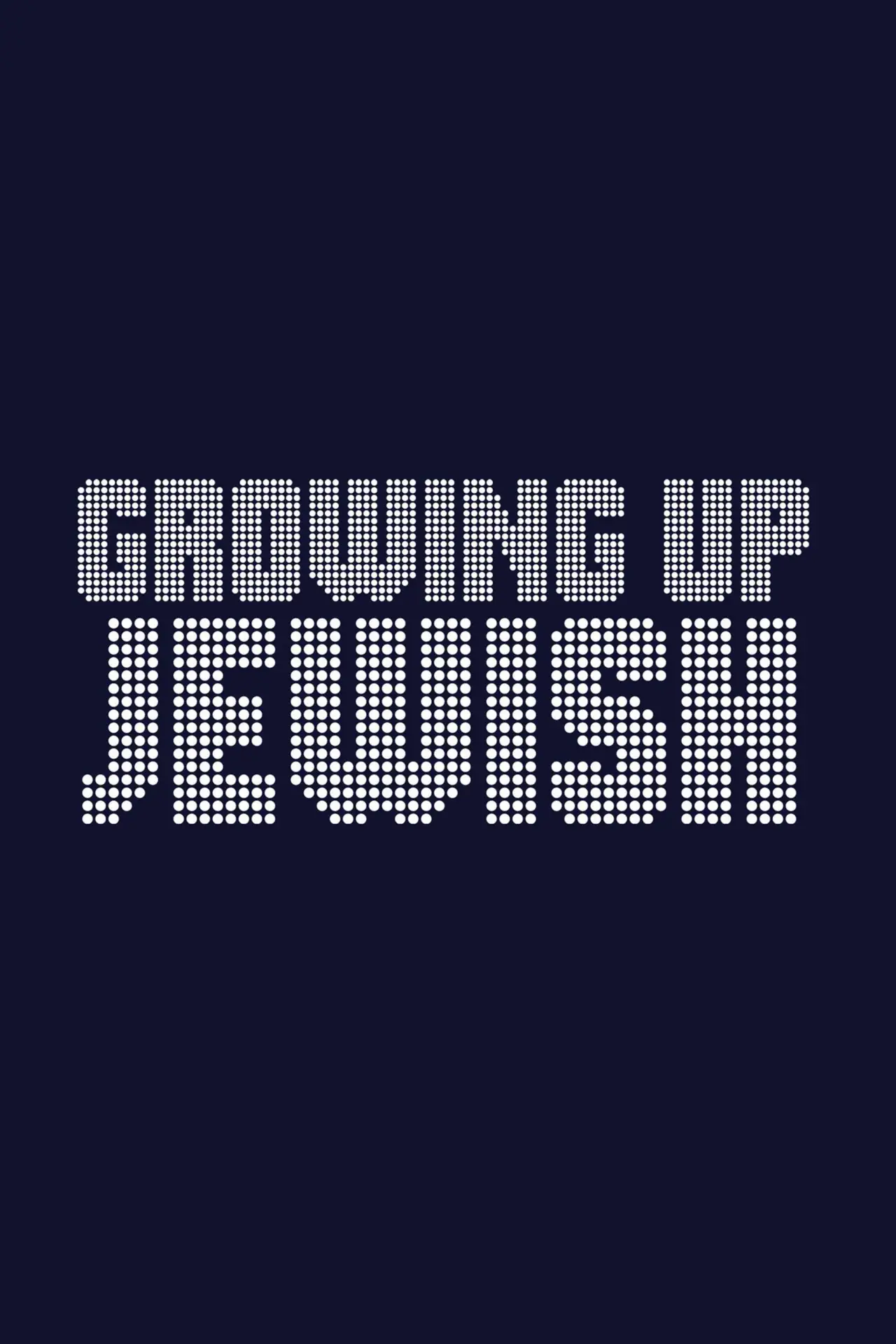 Постер к фильму "Growing Up Jewish"