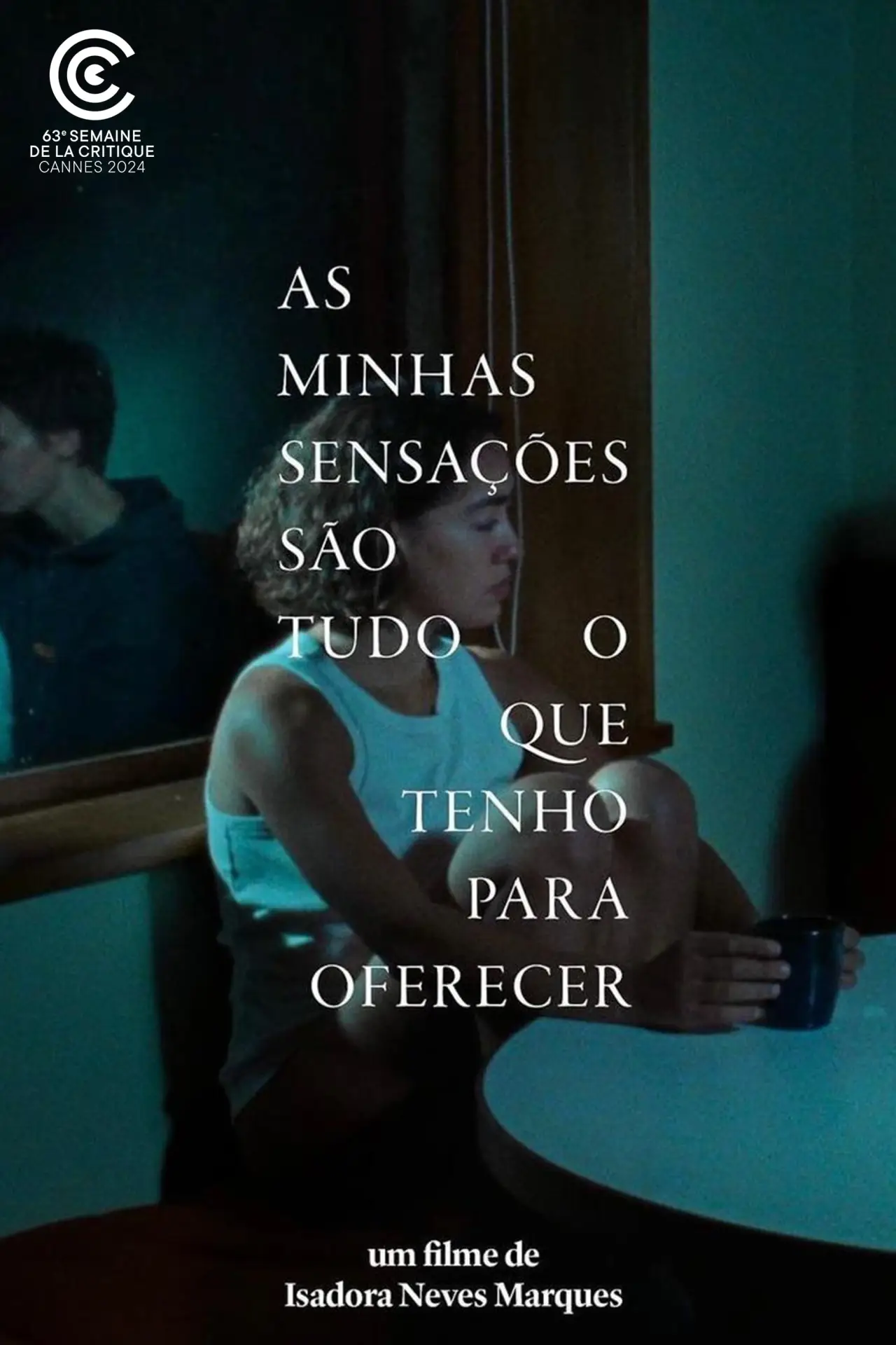 Постер к фильму "As minhas sensações são tudo o que tenho para oferecer"