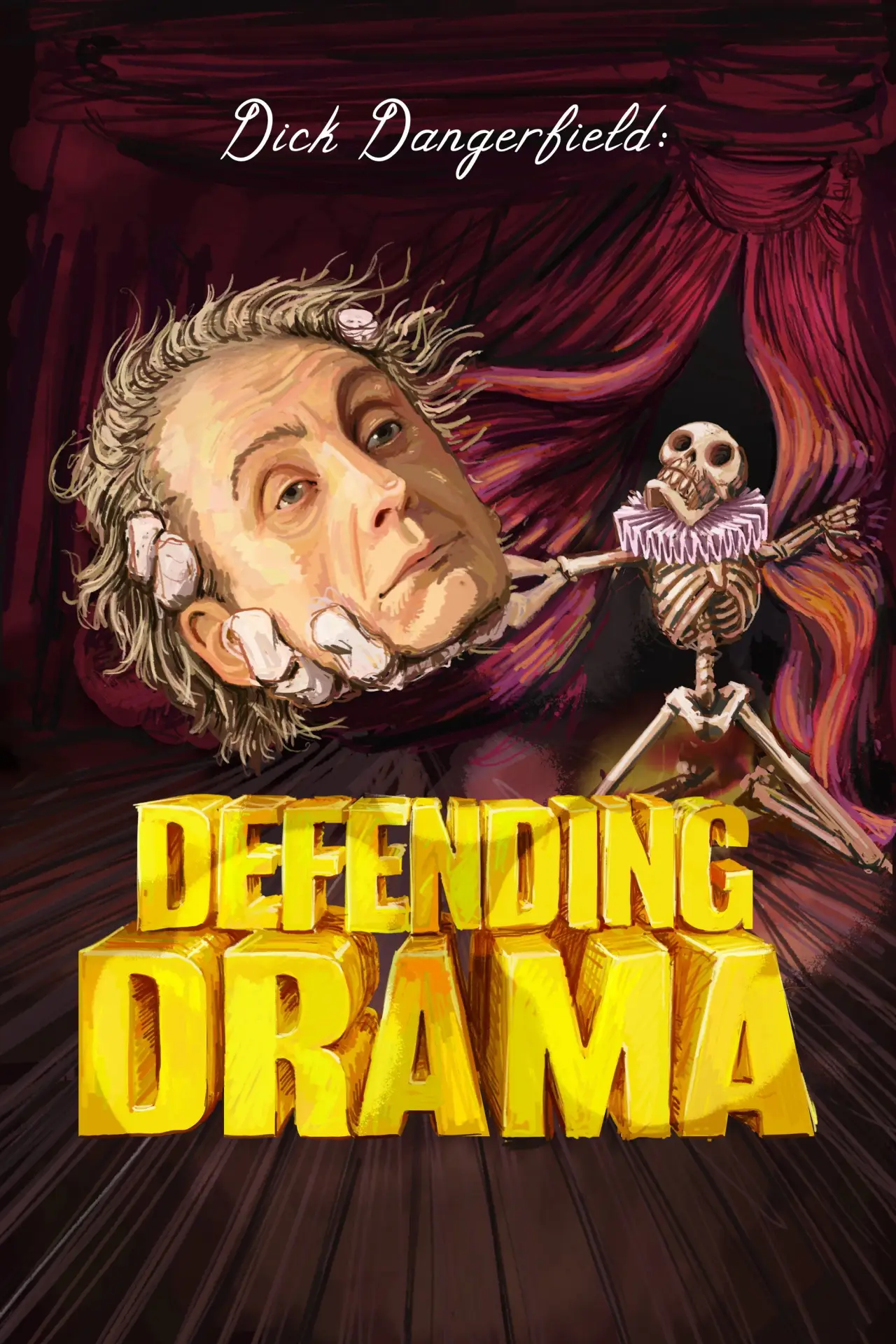 Постер к фильму "Dick Dangerfield: Defending Drama"
