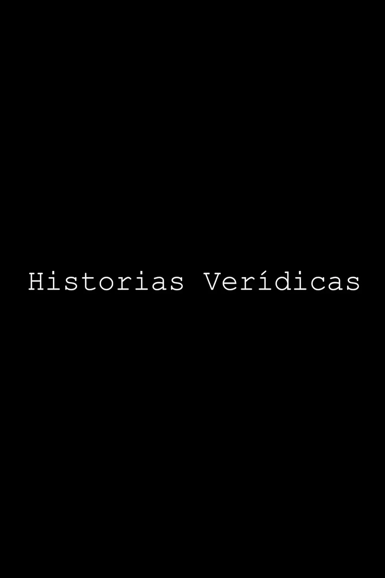 Постер к фильму "Historias verídicas"