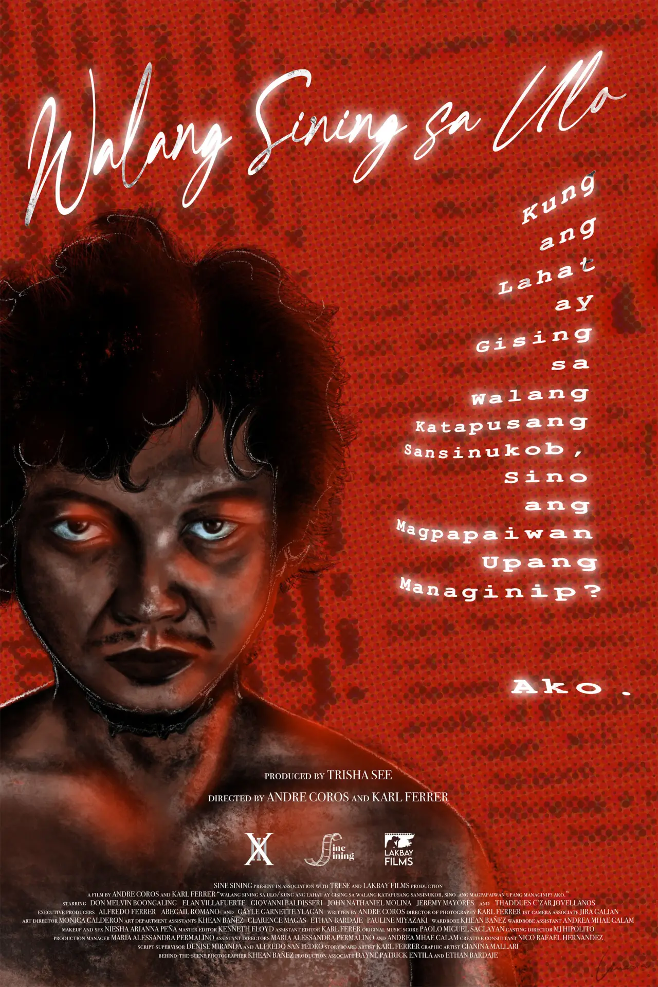 Постер к фильму "Walang Sining Sa Ulo/Kung ang Lahat ay Gising sa Walang Katapusang Sansinukob, Sino ang Magpapaiwan Upang Managinip? Ako."