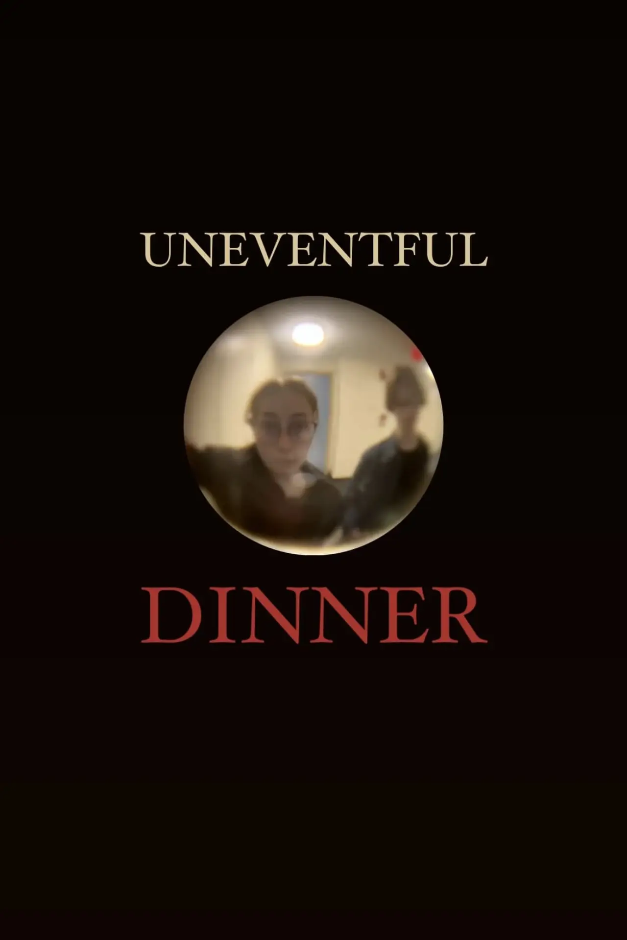 Постер к фильму "Uneventful Dinner"