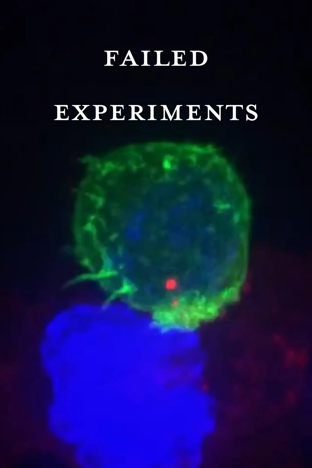 Постер к фильму "Failed Experiments"