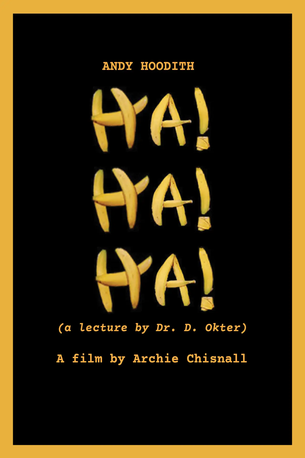 Постер к фильму "HaHaHa! (a lecture by Dr. D. Okter)"