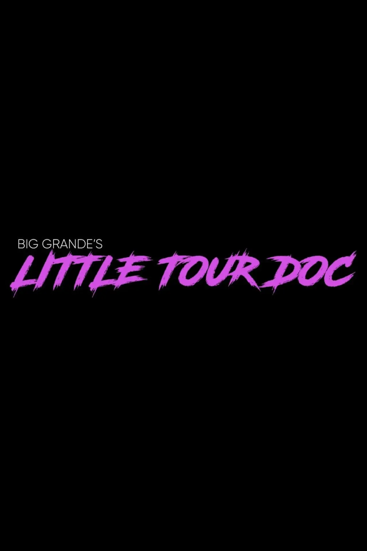 Постер к фильму "Big Grande’s Little Tour Doc"