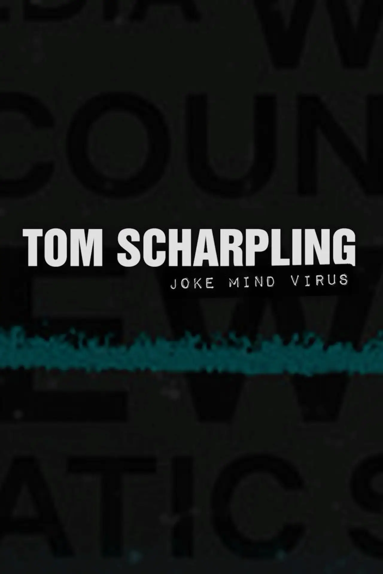 Постер к фильму "Tom Scharpling: Joke Mind Virus"
