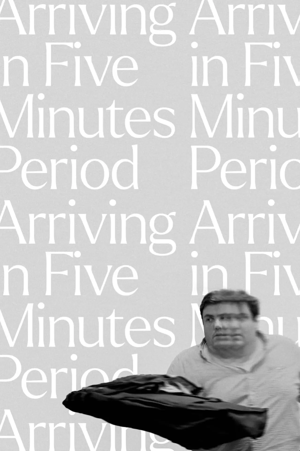 Постер к фильму "Arriving in Five Minutes Period"