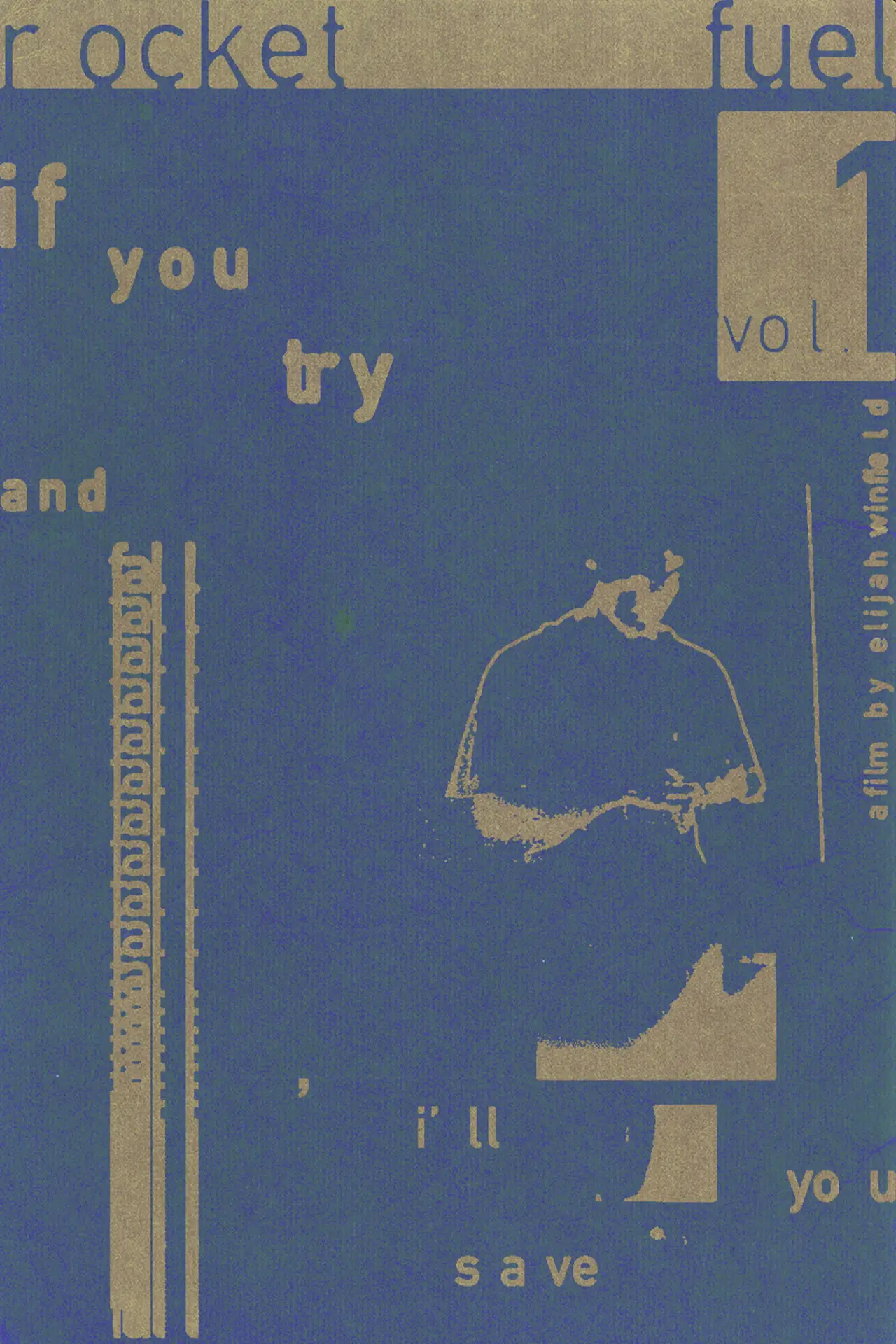 Постер к фильму "Rocket Fuel 001: If You Try and Fall, I