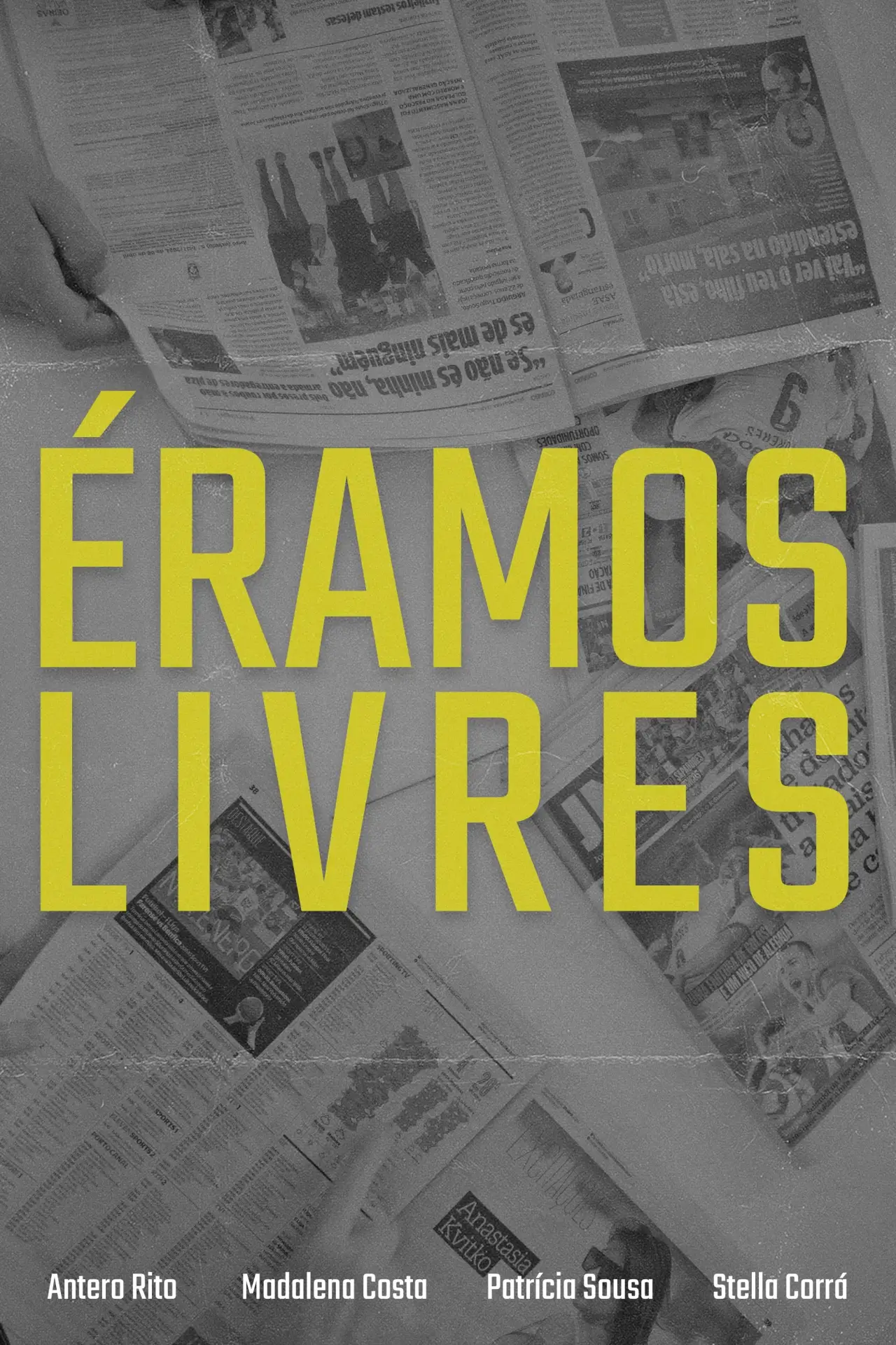 Постер к фильму "Éramos Livres"