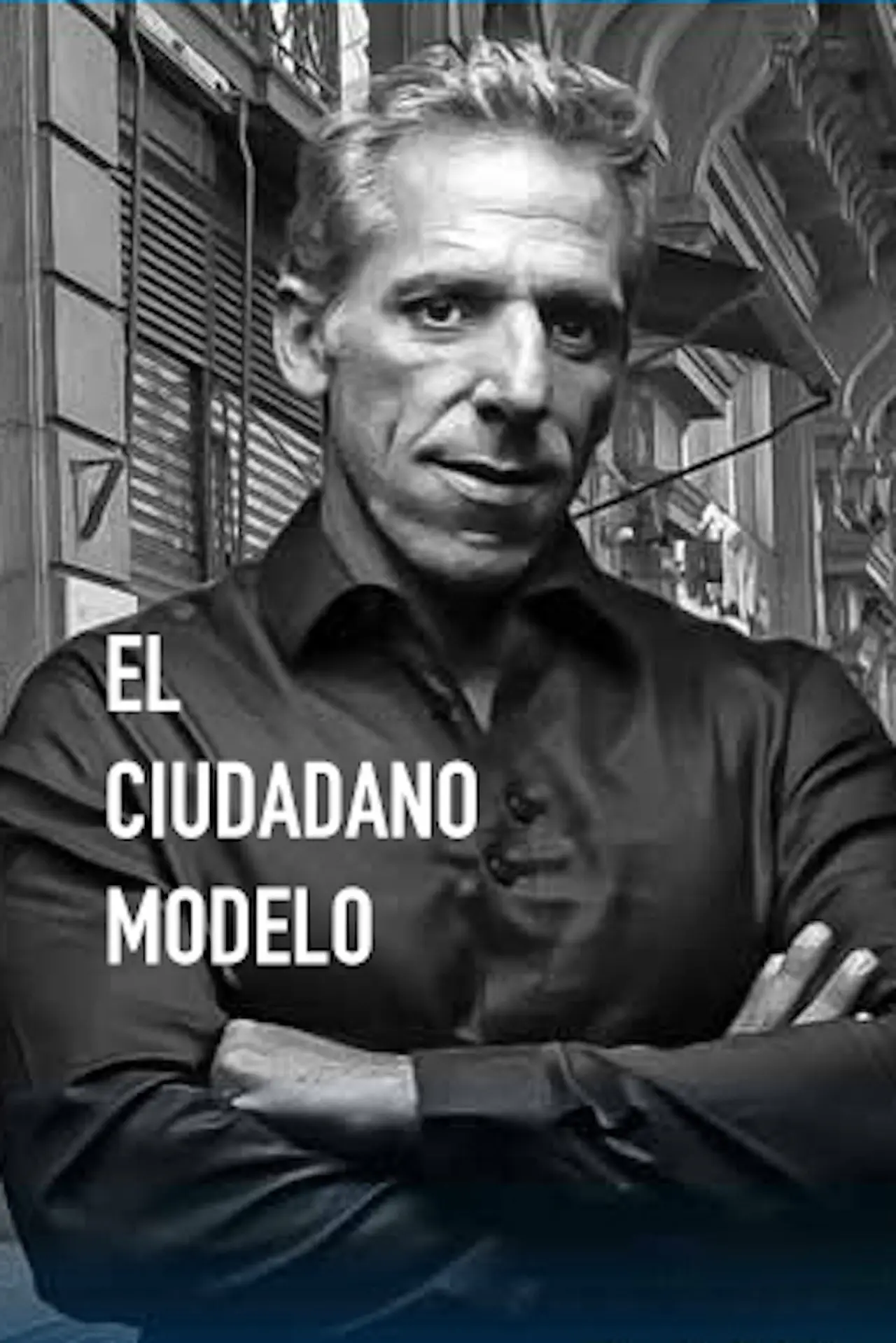 Постер к фильму "El Ciudadano Modelo"