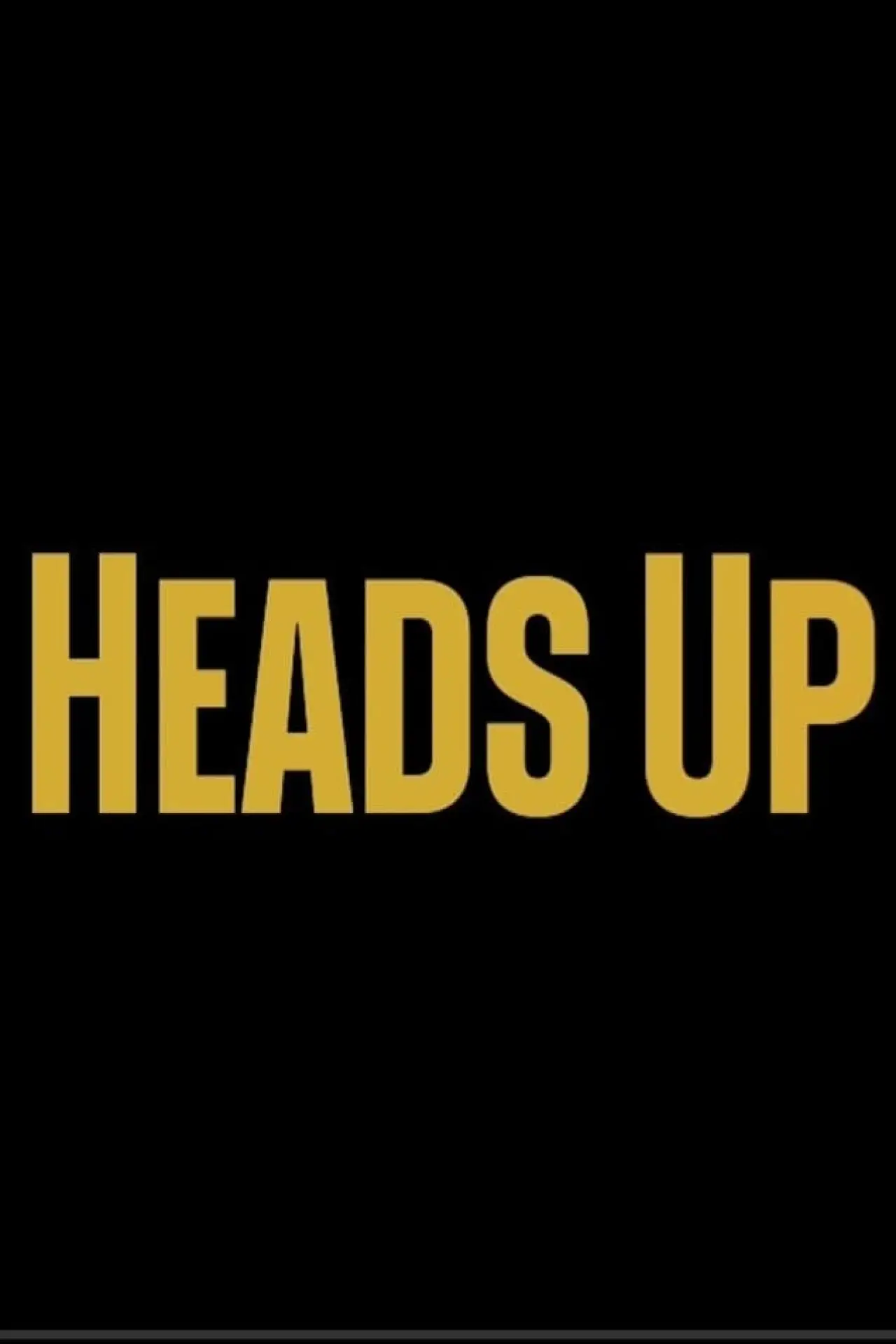 Постер к фильму "Heads Up"