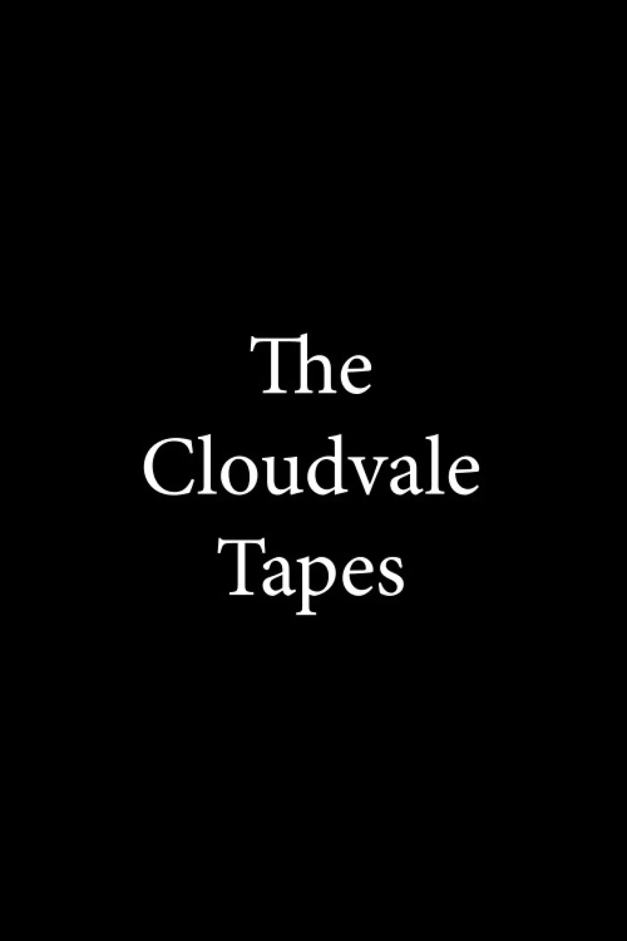 Постер к фильму "The Cloudvale Tapes"