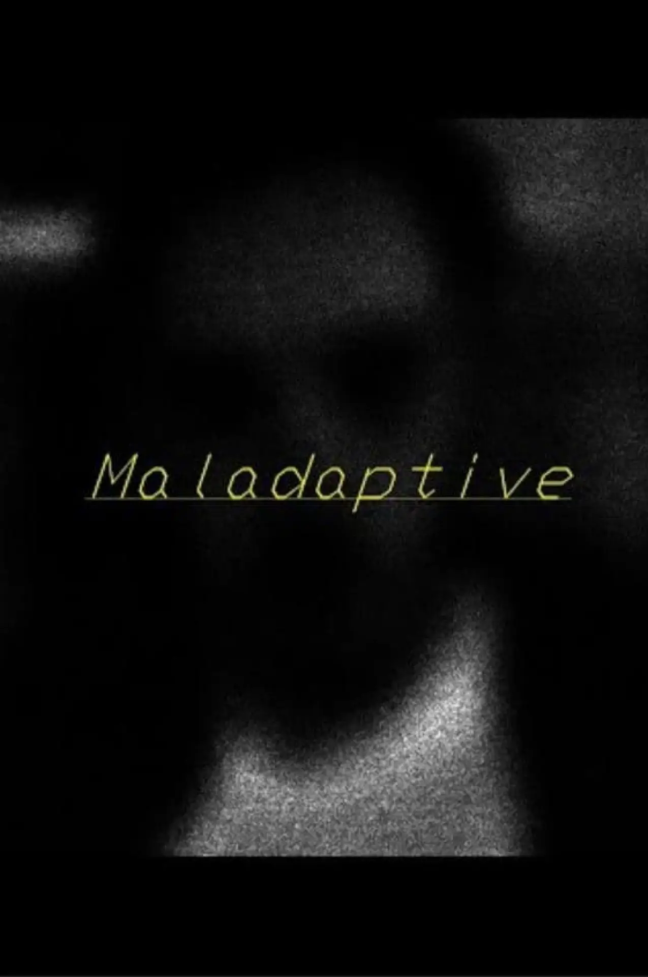 Постер к фильму "Maladaptive"