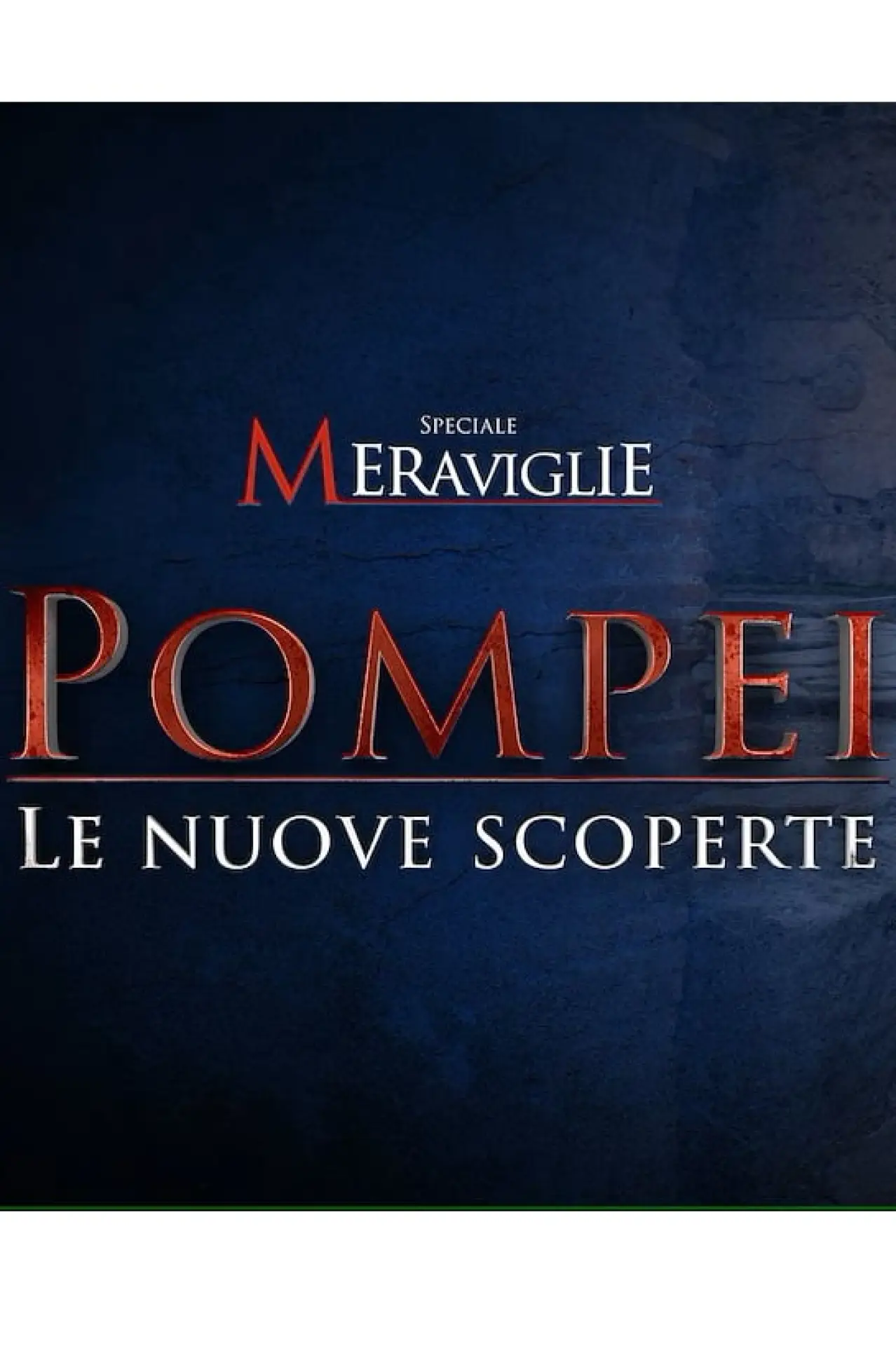 Постер к фильму "Pompei - Le nuove scoperte"
