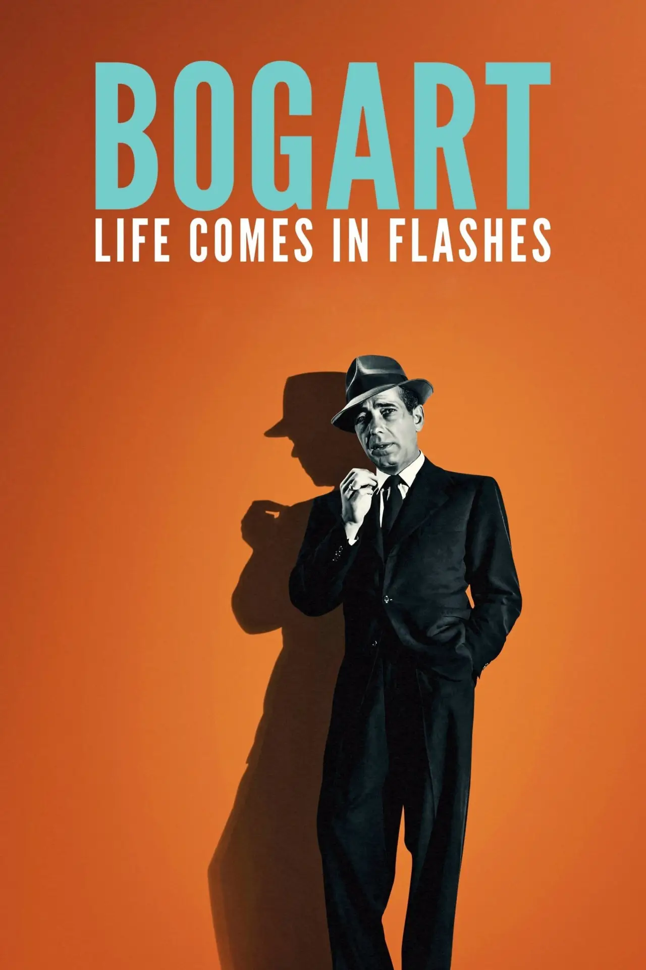 Постер к фильму "Bogart: Life Comes in Flashes"