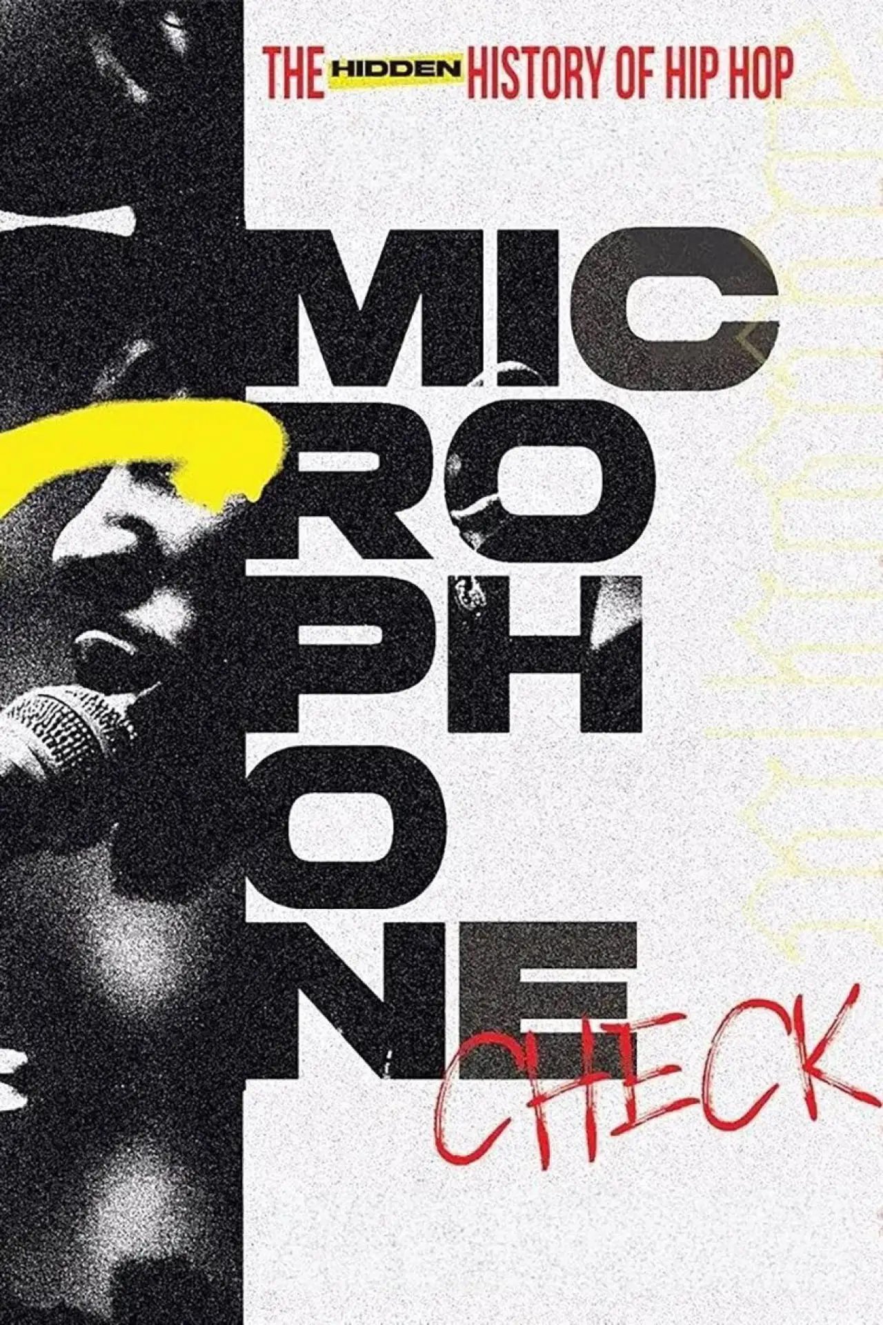 Постер к фильму "Microphone Check: The Hidden History of Hip Hop"
