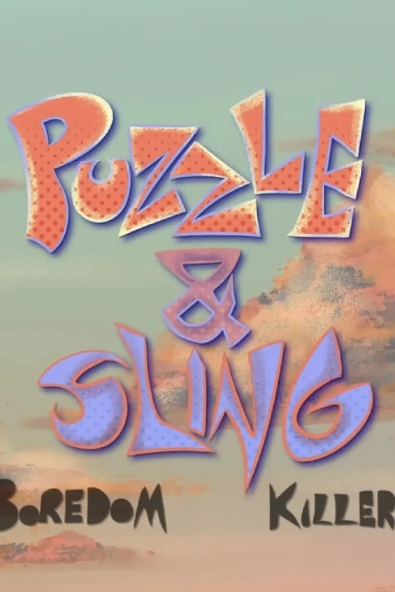Постер к фильму "Puzzle & Sling: Boredom Killers"