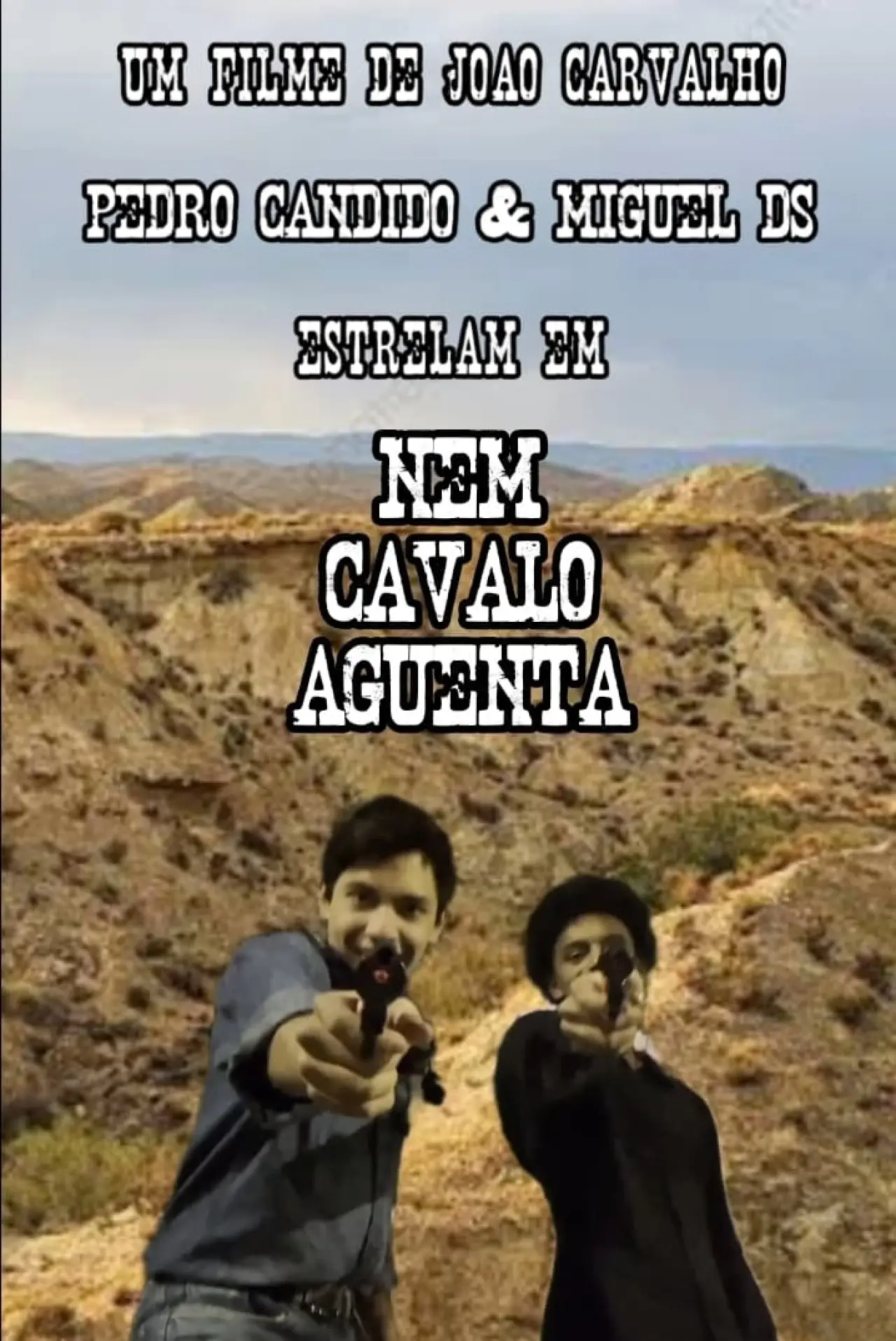 Постер к фильму "Nem Cavalo Aguenta"