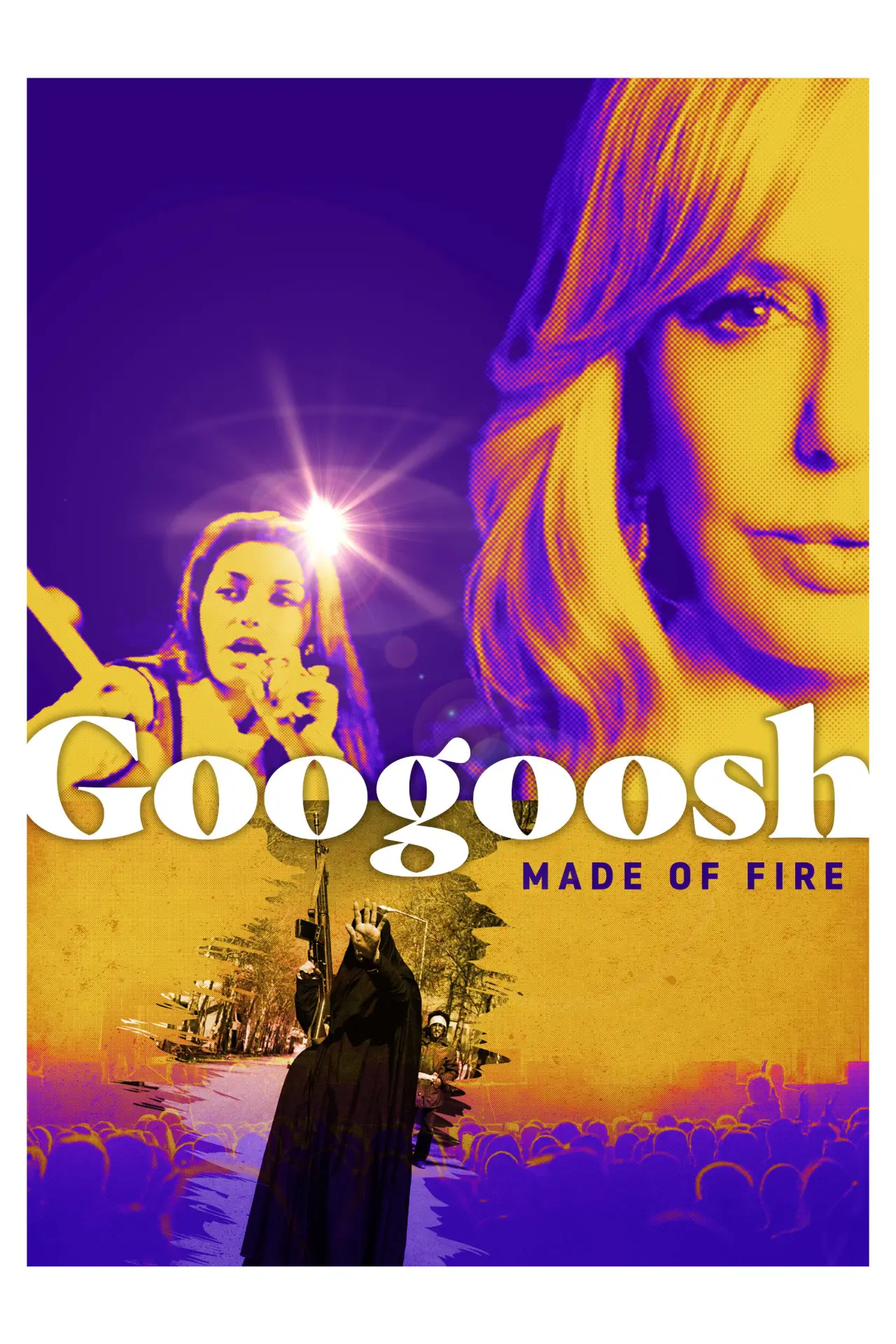 Постер к фильму "Googoosh: Made of Fire"