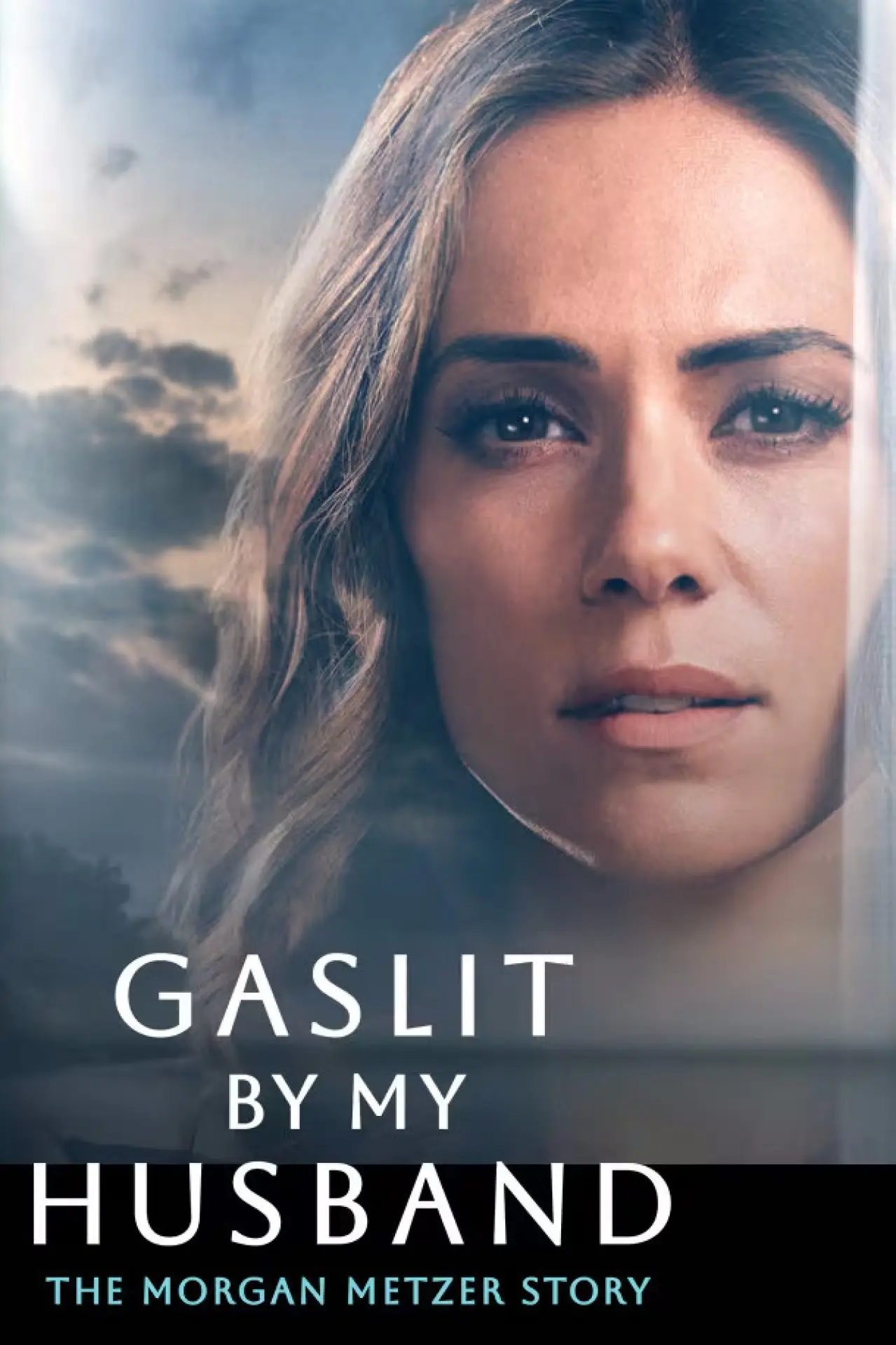 Постер к фильму "Gaslit by My Husband: The Morgan Metzer Story"