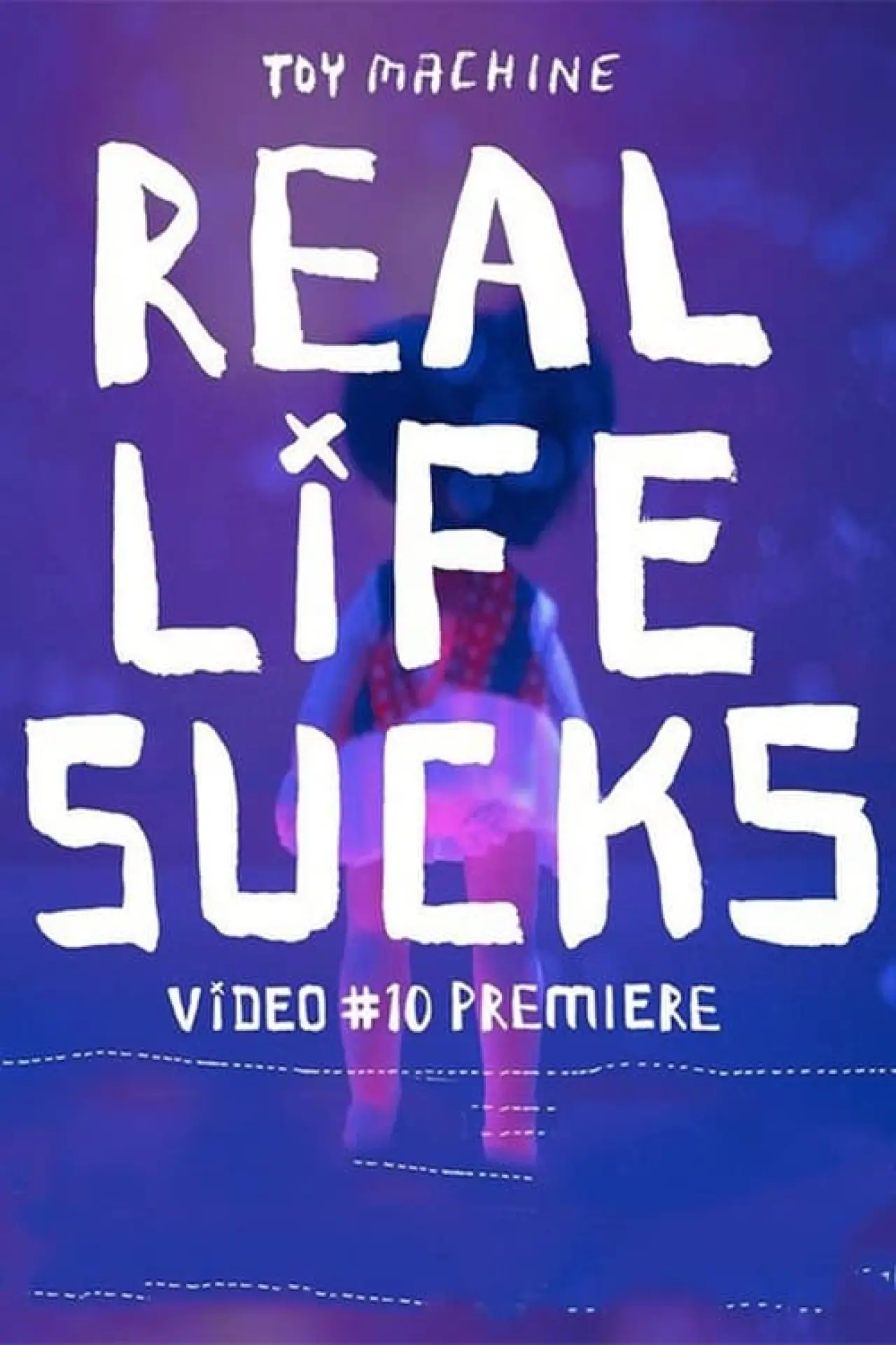 Постер к фильму "Toy Machine - Real Life Sucks"