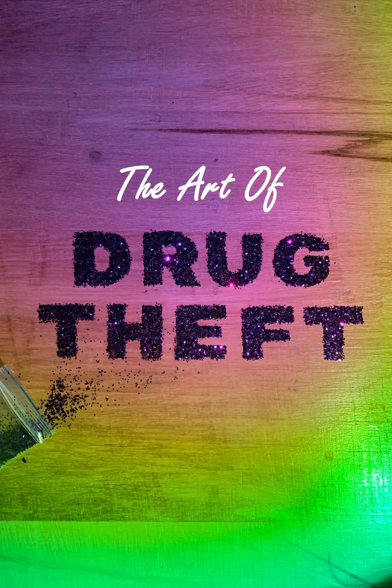 Постер к фильму "The Art Of Drug Theft"