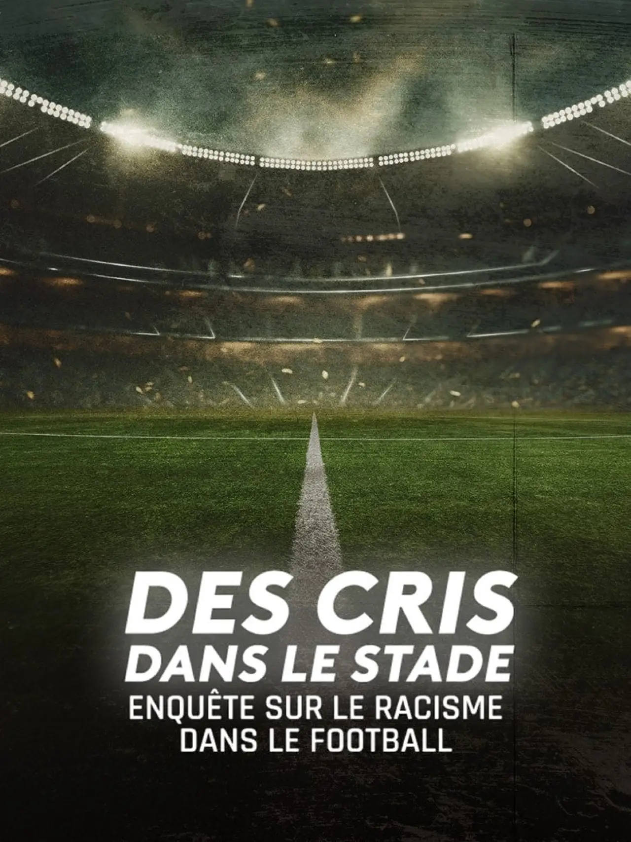Постер к фильму "Des cris dans le stade, enquête sur le racisme dans le football"