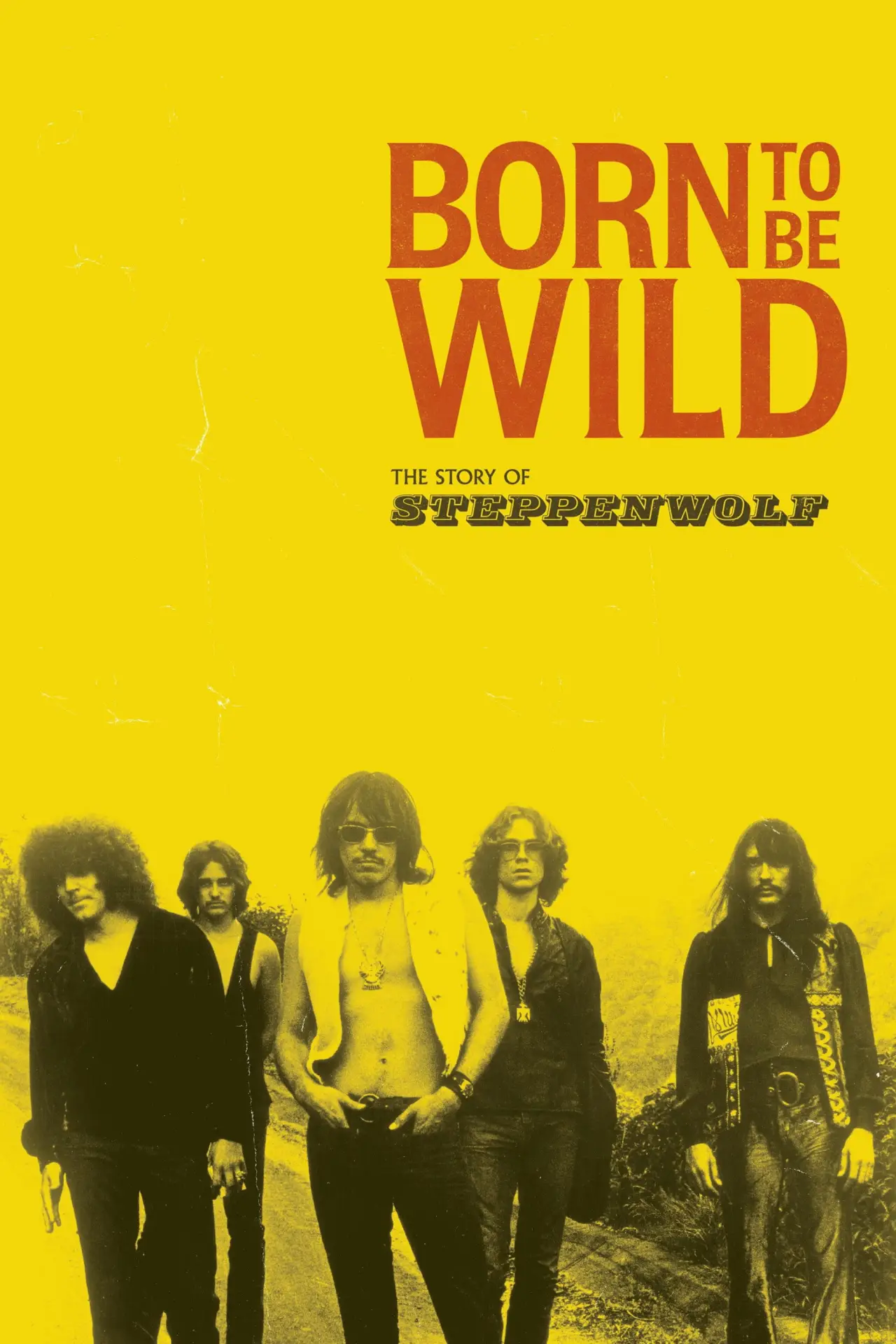 Постер к фильму "Born to Be Wild - Eine Band namens Steppenwolf"