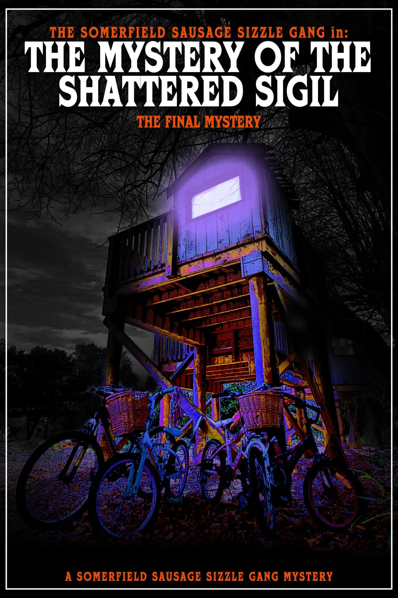 Постер к фильму "The Somerfield Sausage Sizzle Gang in: The Mystery of the Shattered Sigil: The Final Mystery: A Somerfield Sausage Sizzle Gang Mystery"