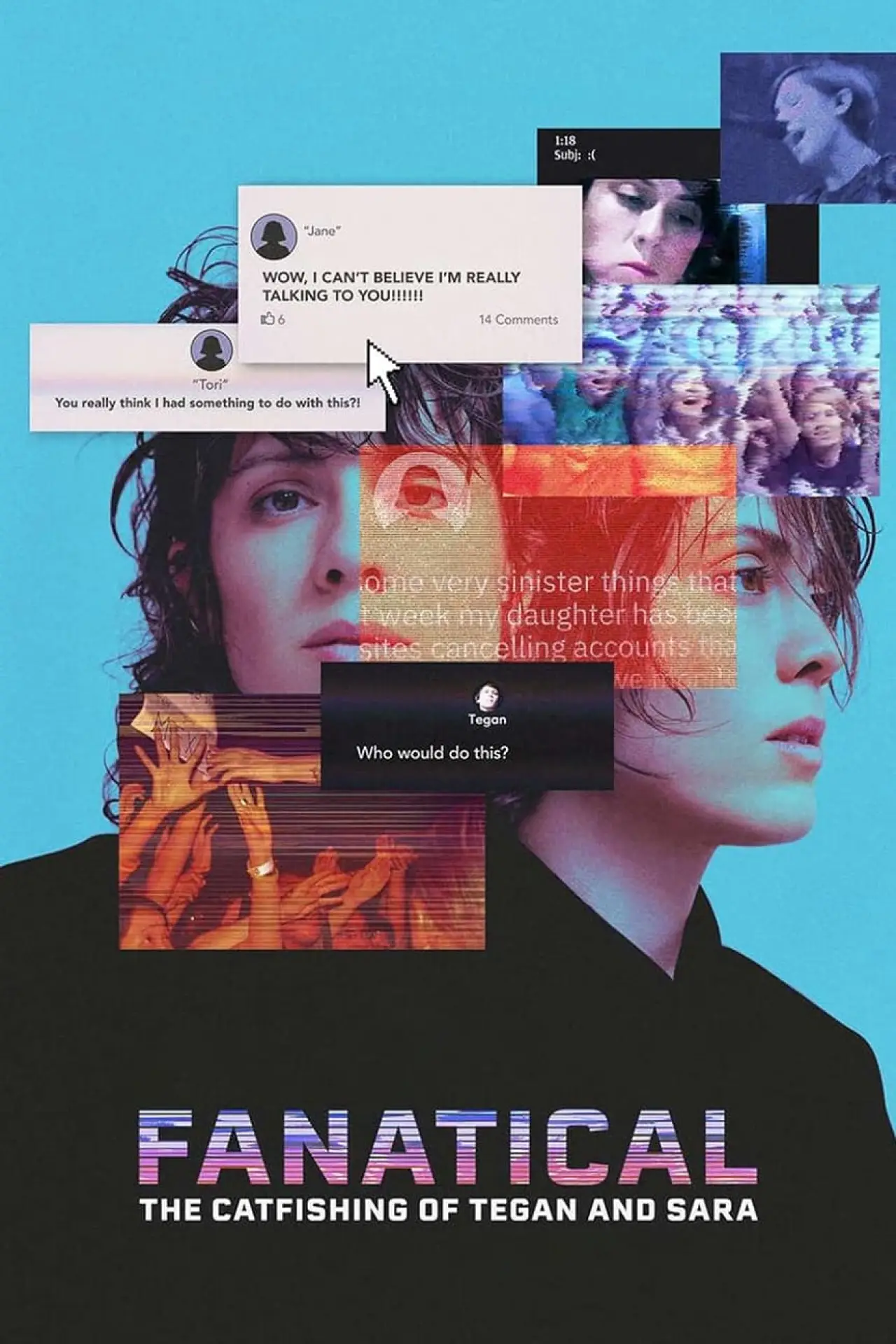 Постер к фильму "Fanatical: The Catfishing of Tegan and Sara"