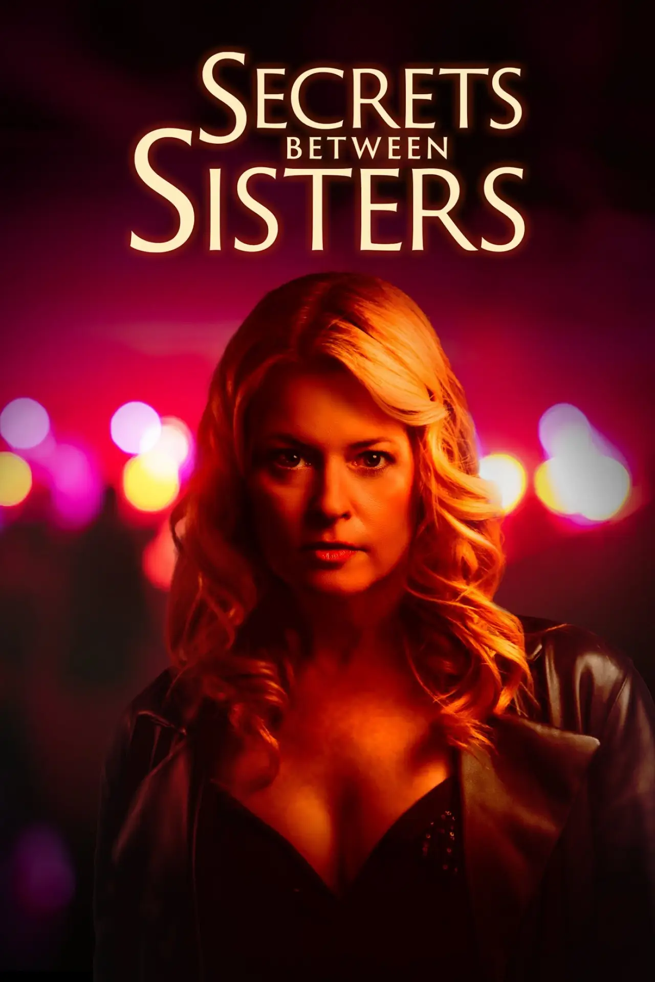 Постер к фильму "Secrets Between Sisters"
