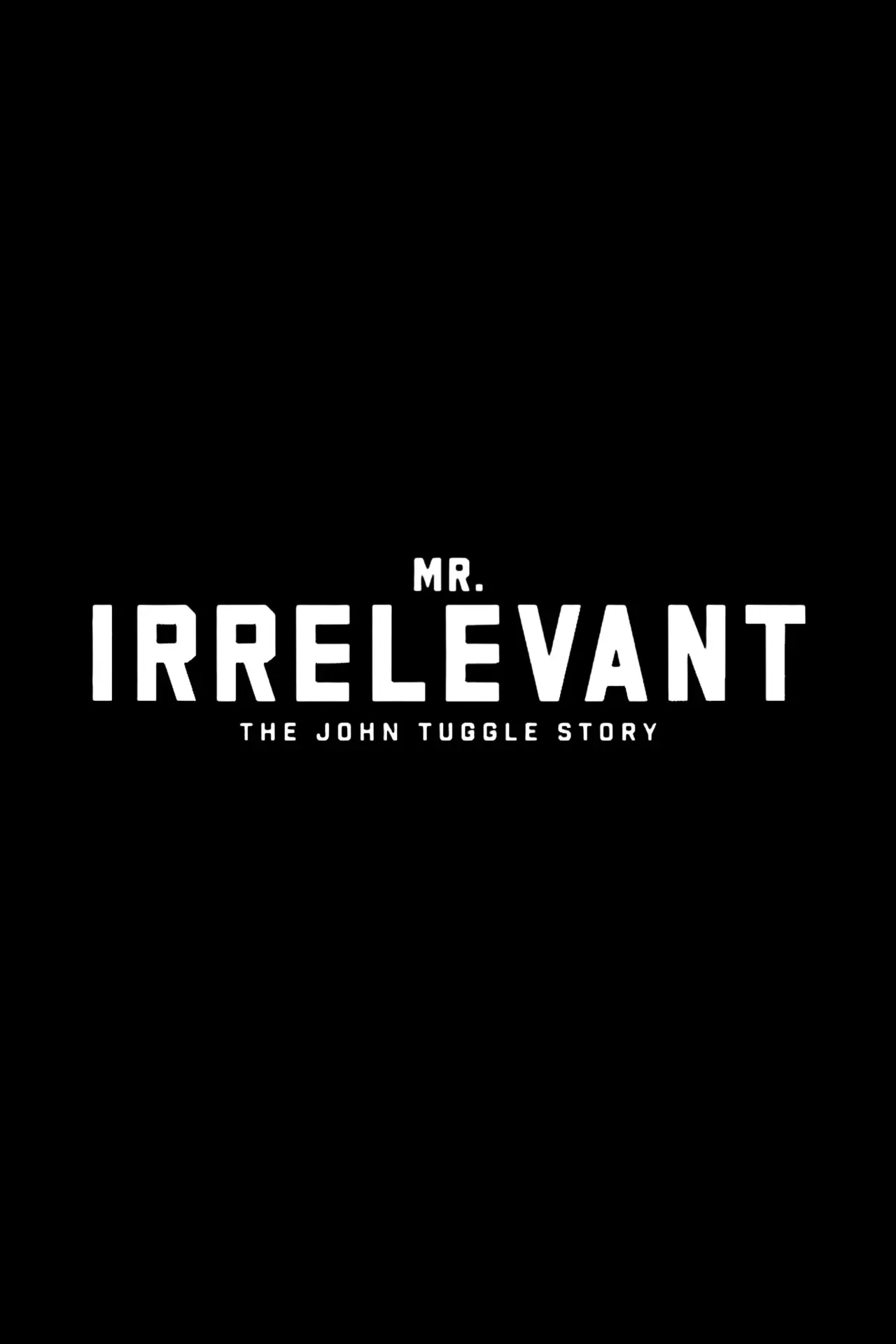 Постер к фильму "Mr. Irrelevant: The John Tuggle Story"