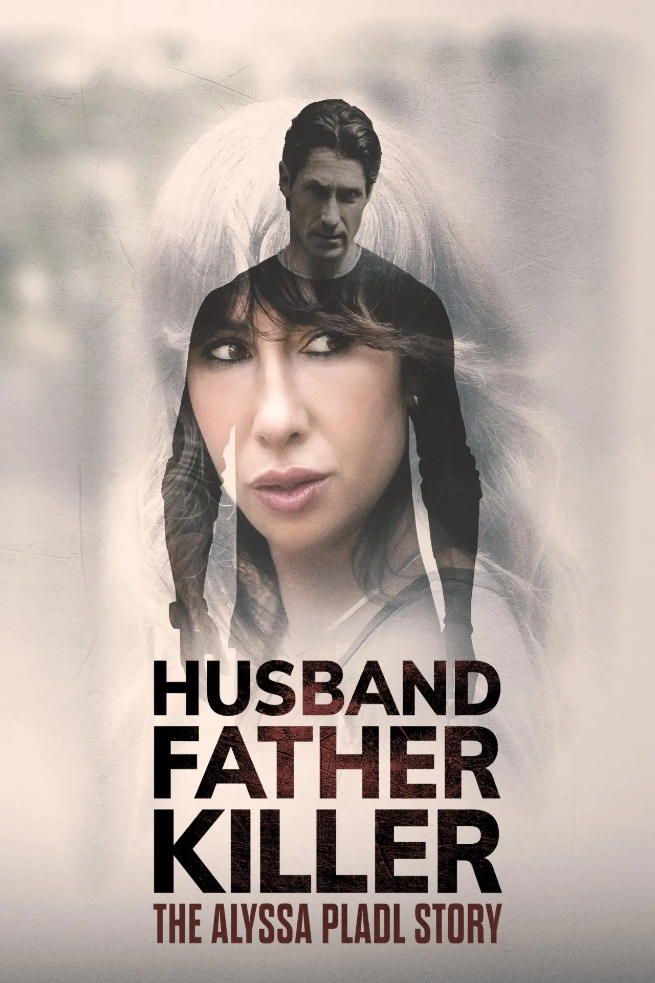 Постер к фильму "Husband Father Killer: The Alyssa Pladl Story"