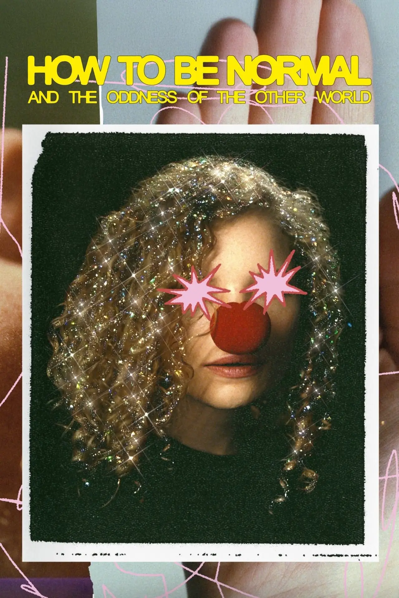 Постер к фильму "How to Be Normal and the Oddness of the Other World"
