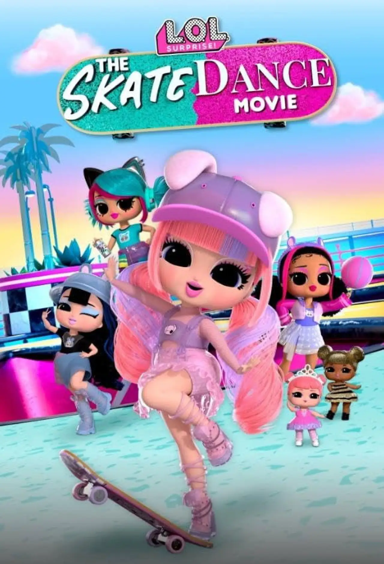 Постер к фильму "LOL Surprise! The Skate Dance Movie"