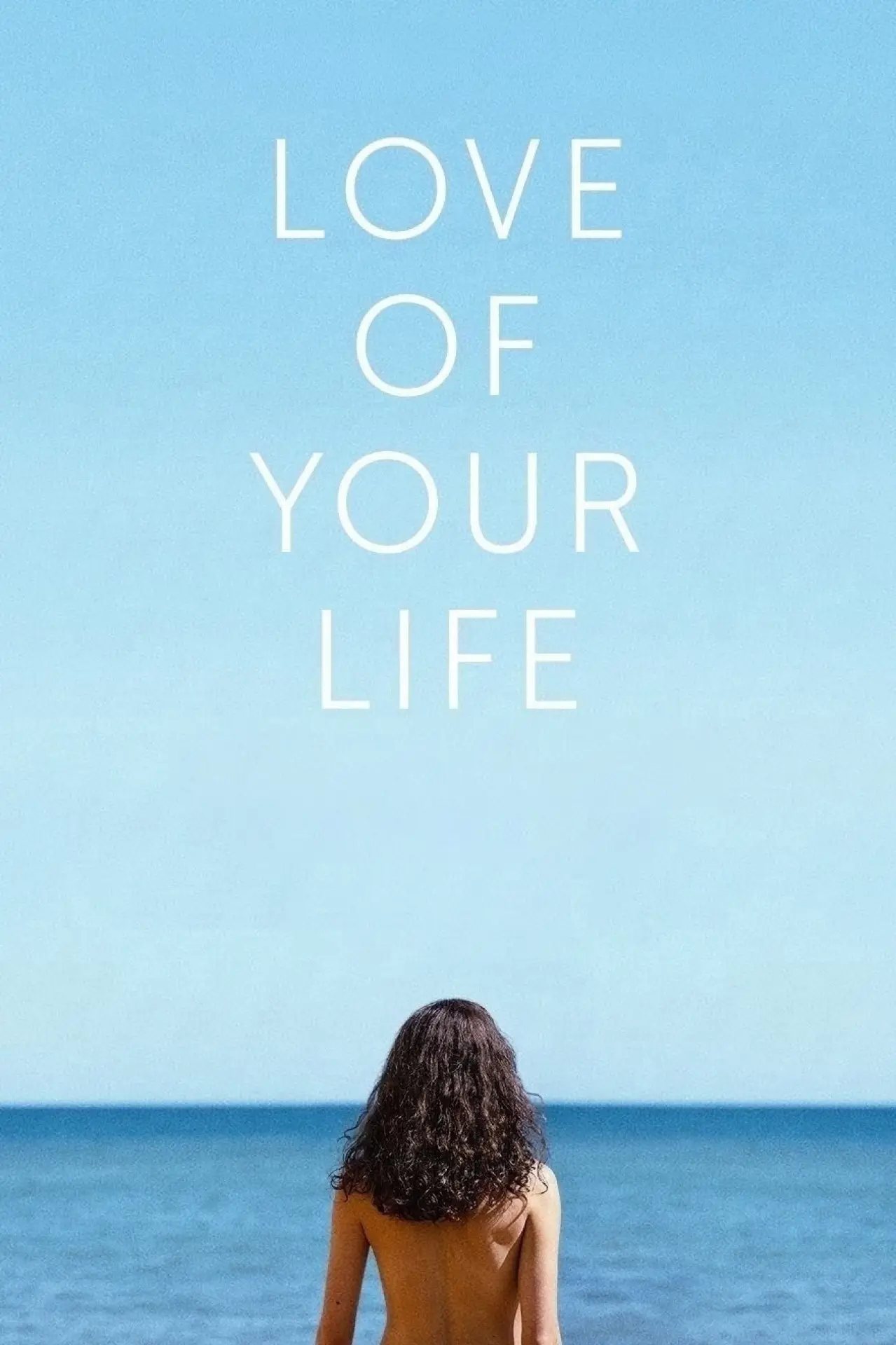 Постер к фильму "Love of Your Life"