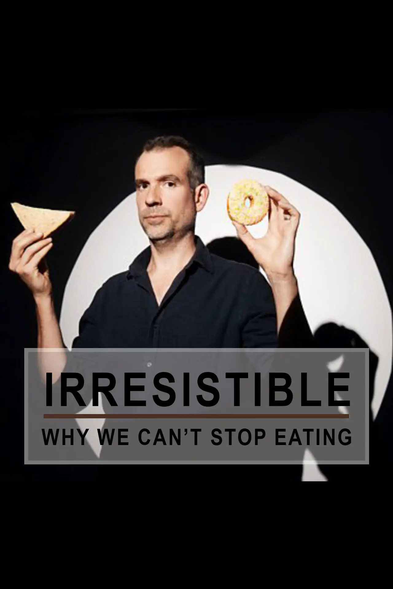 Постер к фильму "Irresistible: Why We Can