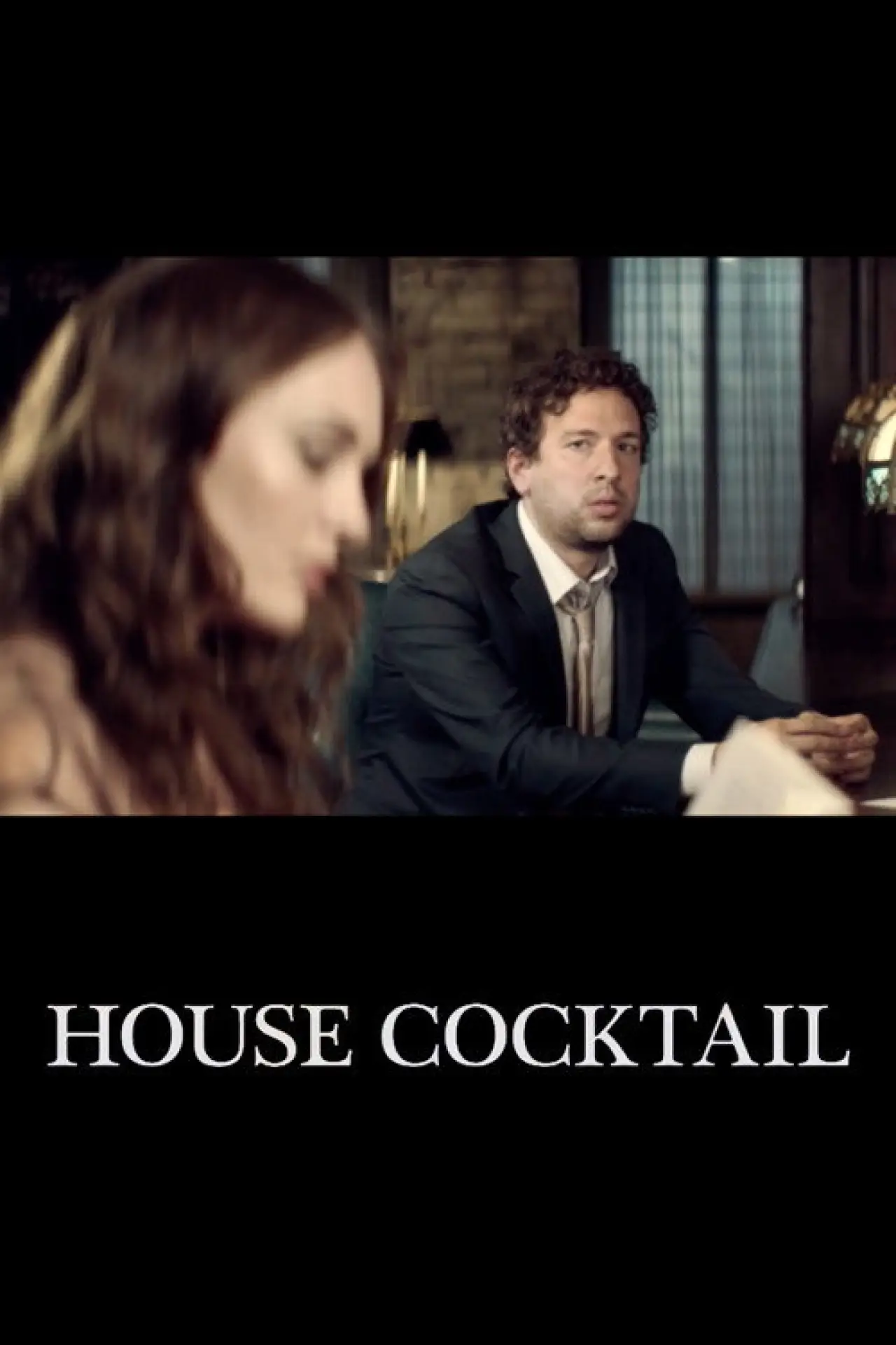 Постер к фильму "House Cocktail"