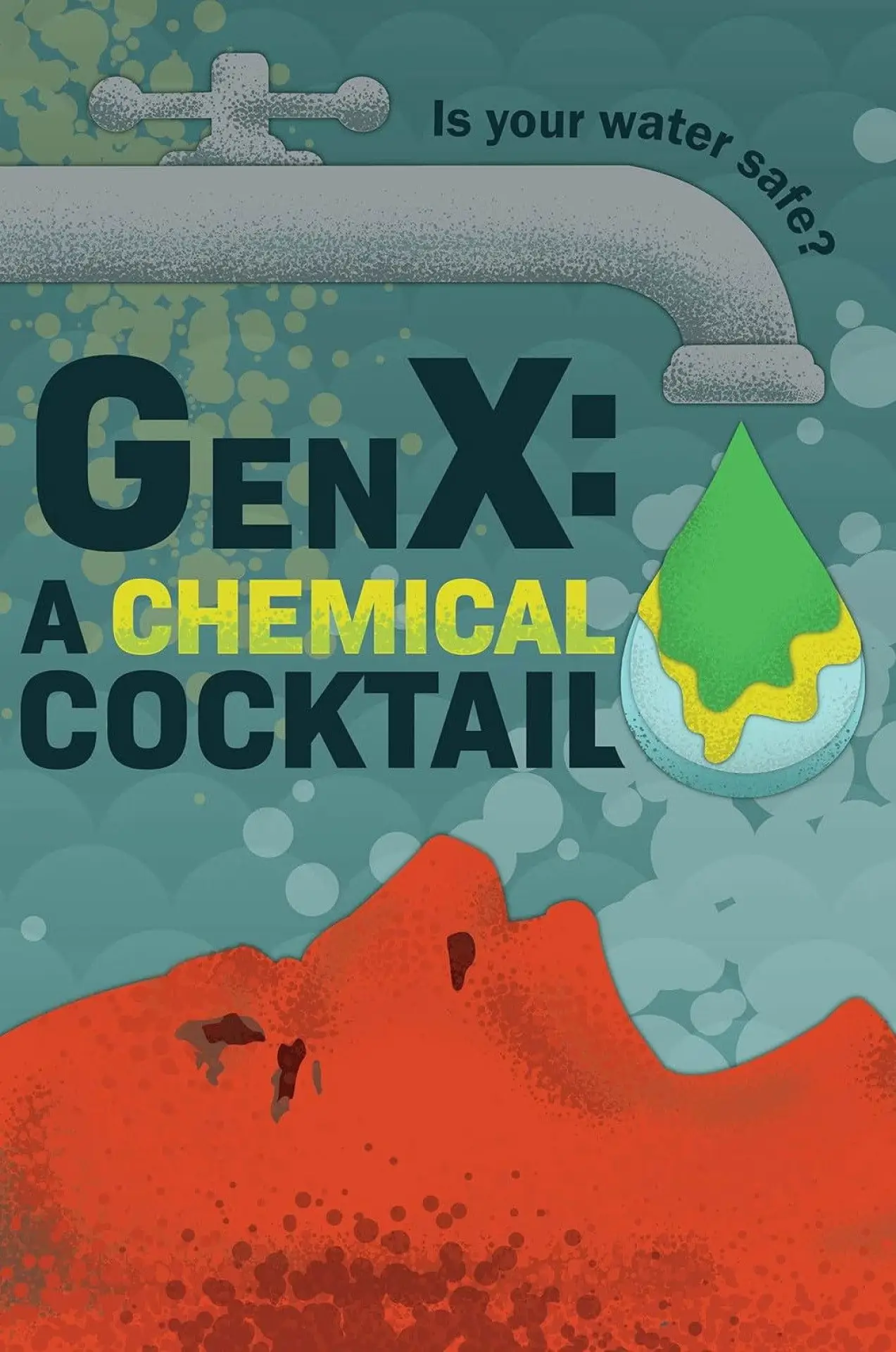 Постер к фильму "GenX: the Saga of Forever Chemicals"